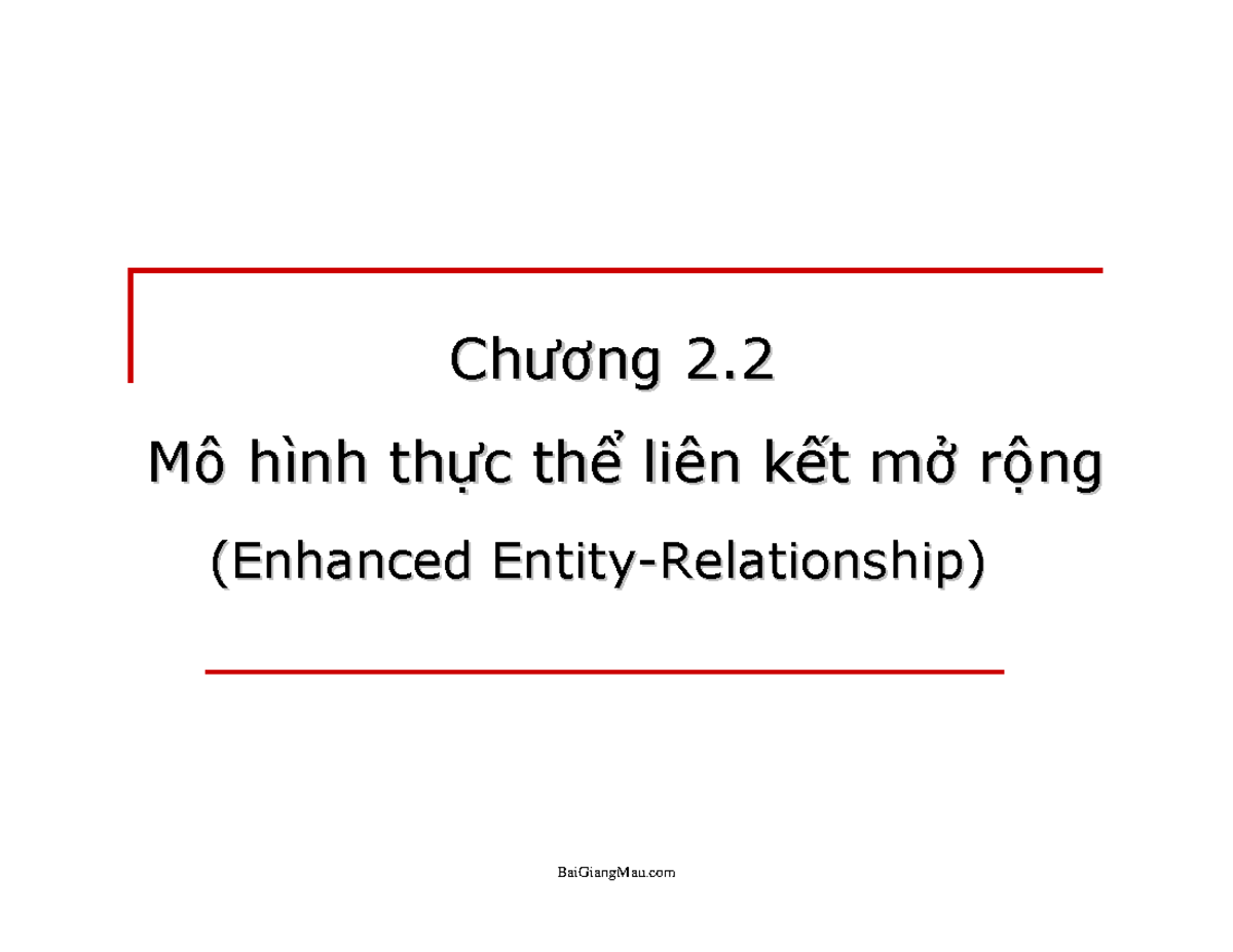 Enhanced Entity-Relationship - ChChươươngng 2. Mô Mô hhììnhnh ththựựcc ...