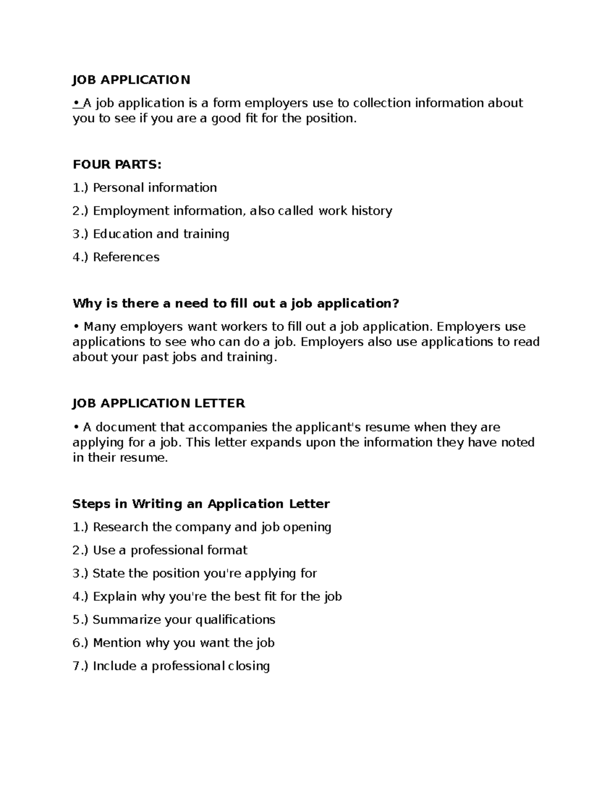 Jobapplicationprocess JOB APPLICATION • A job application is a form