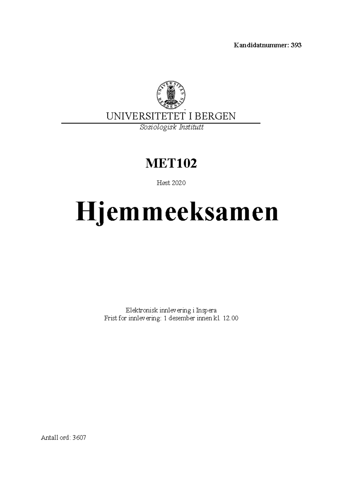 Met102-eksamen-2020 - Eksamen I Met102 - Kandidatnummer: 393 ...