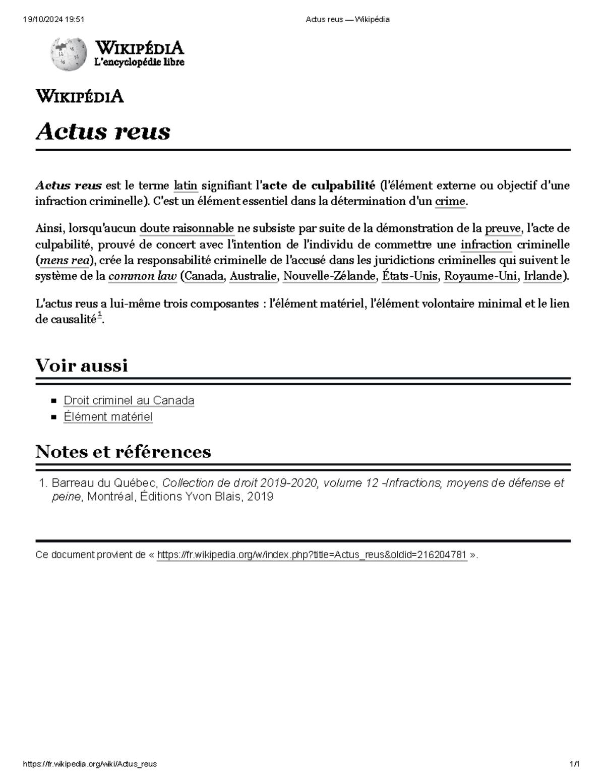 Actus reus — Définition Actus reus Actus reus est le terme latin