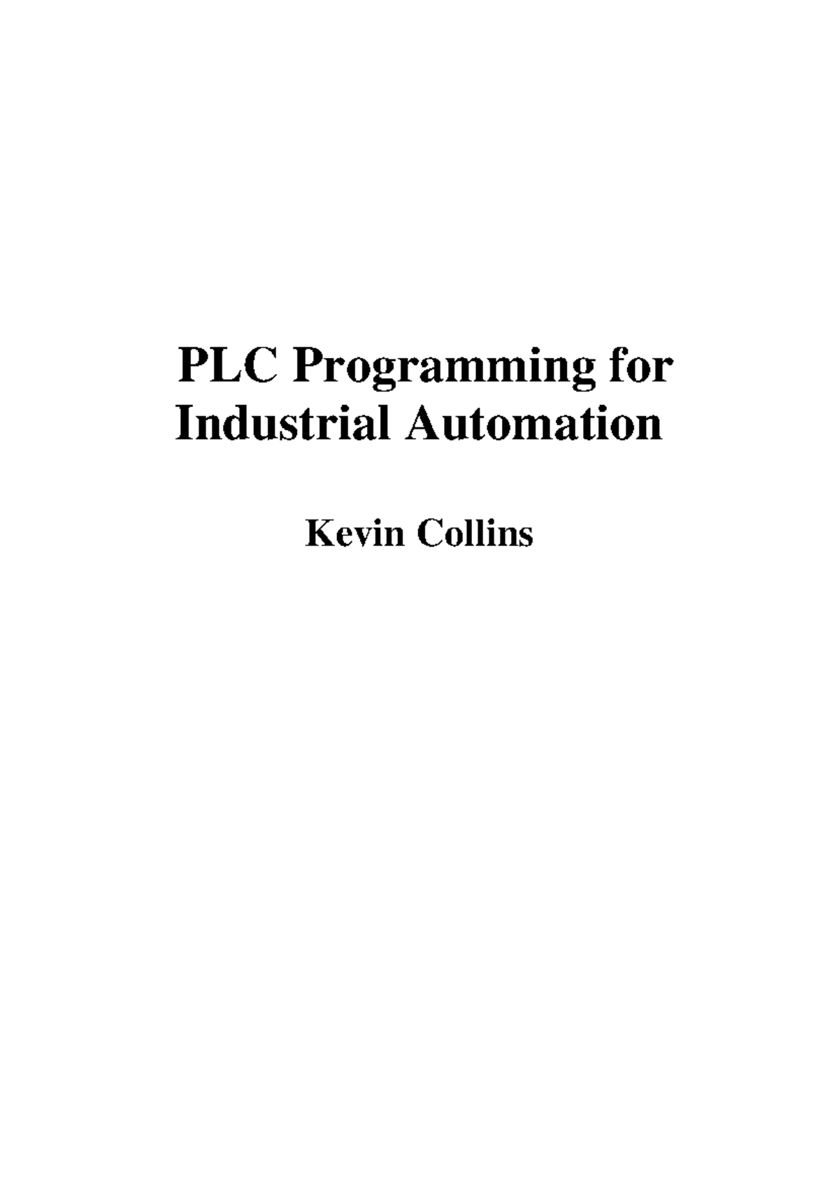 PLC Programming for Industrial Automation. Kevin Collins - PLC ...
