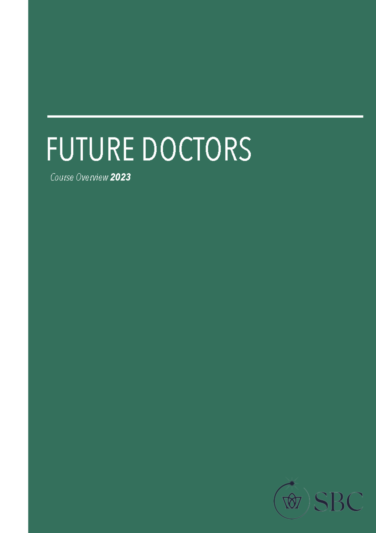 2023 Future Doctors Overview - FUTURE DOCTORS Course Overview 2023 AT A ...