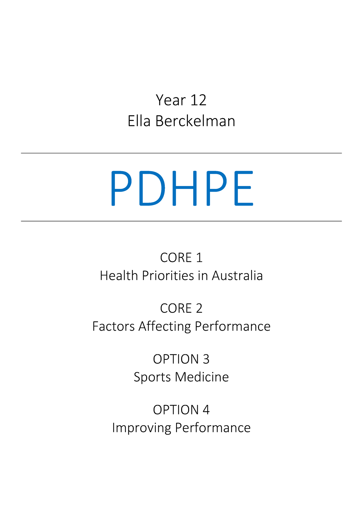 Pdhpe Notes Complete - Year 12 Ella Berckelman PDHPE CORE 1 Health ...