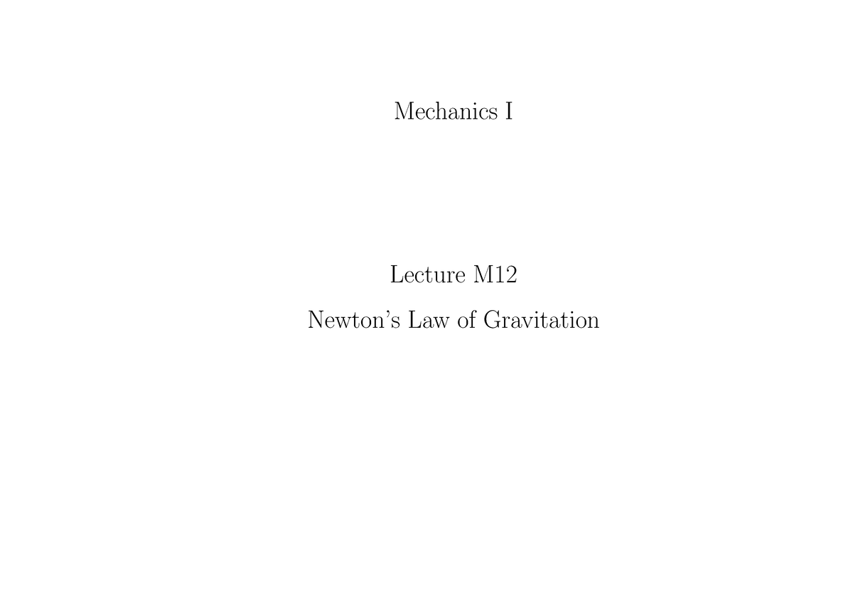 m12-notes-mechanics-i-lecture-m-newton-s-law-of-gravitation-1