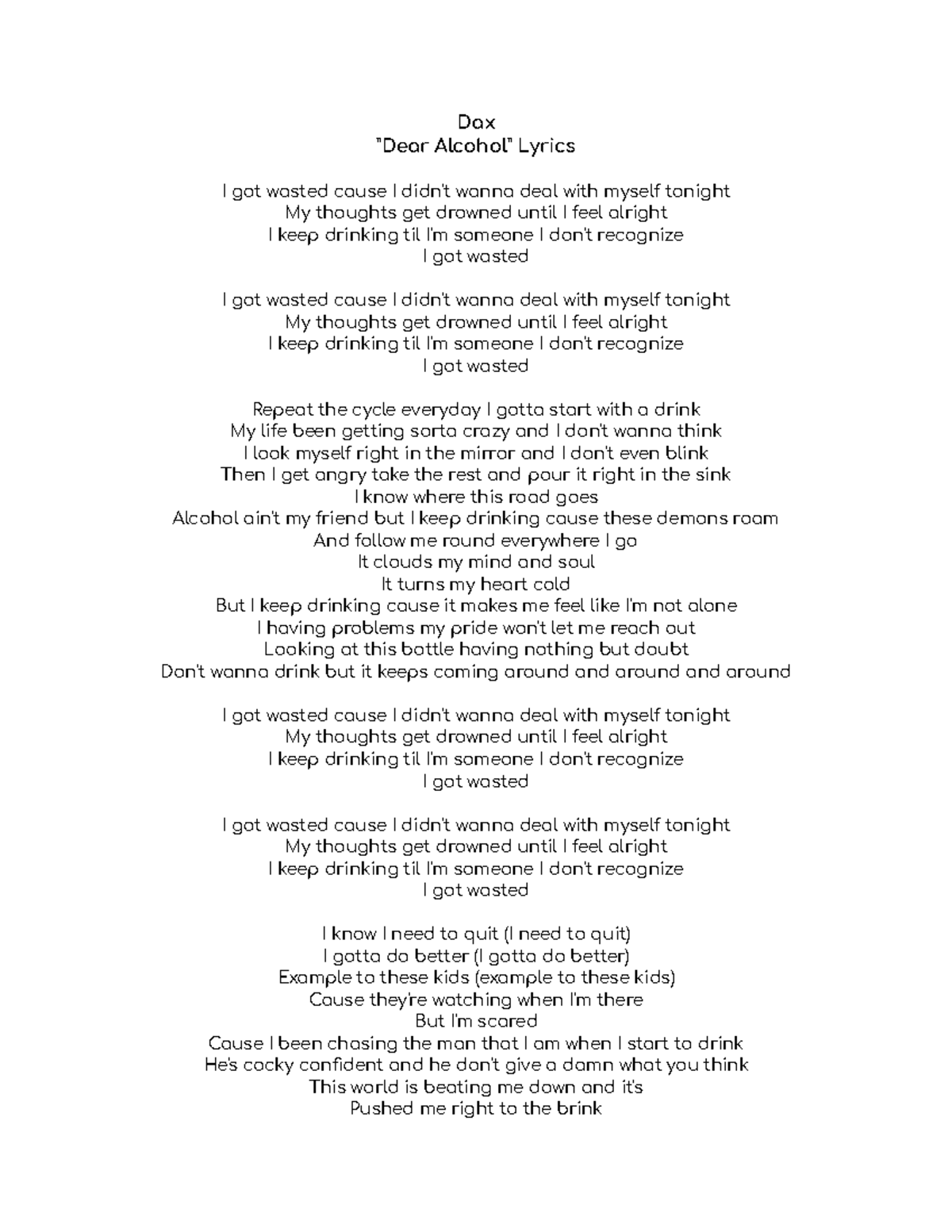 Dax Dear Alcohol Lyrics Dax "Dear Alcohol" Lyrics I got wasted