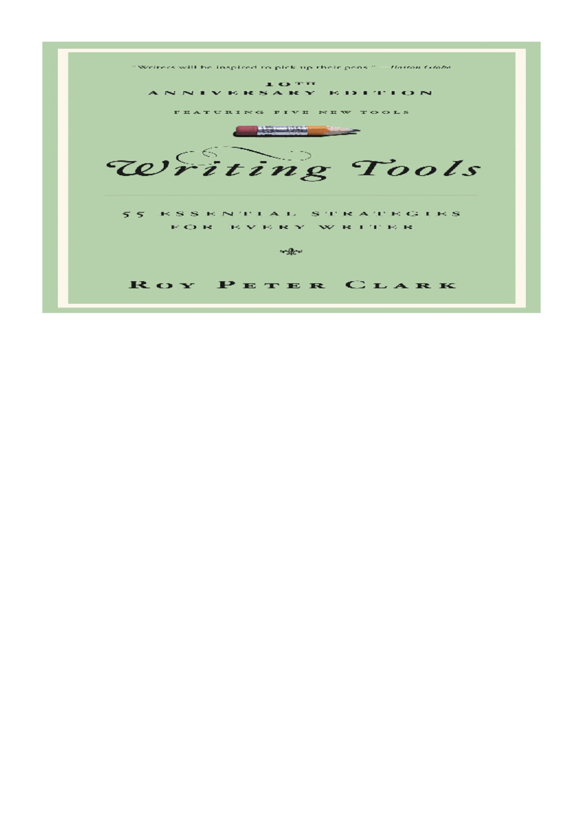 Writing Tools Roy Peter Clark To Donald M. Murray and to the memory