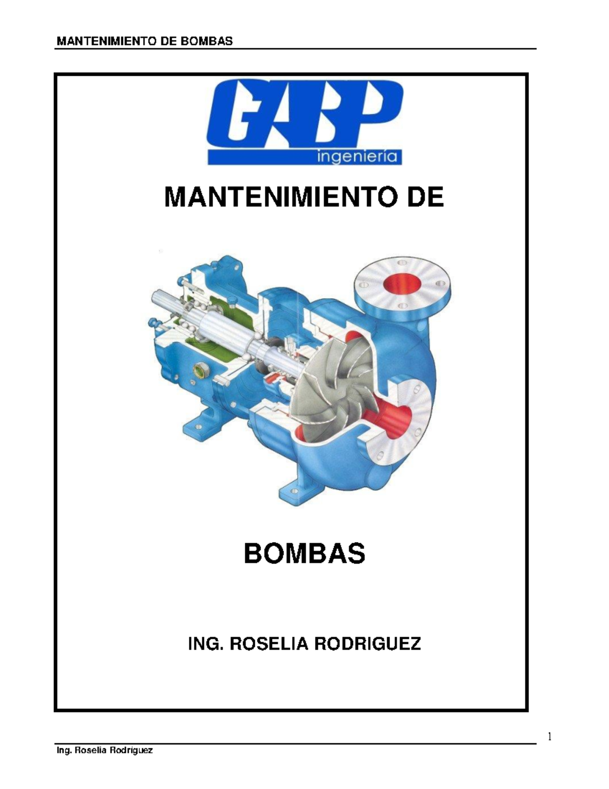 Mantenimiento Bombas - Clase 1 - 1 MANTENIMIENTO DE BOMBAS ING. ROSELIA ...