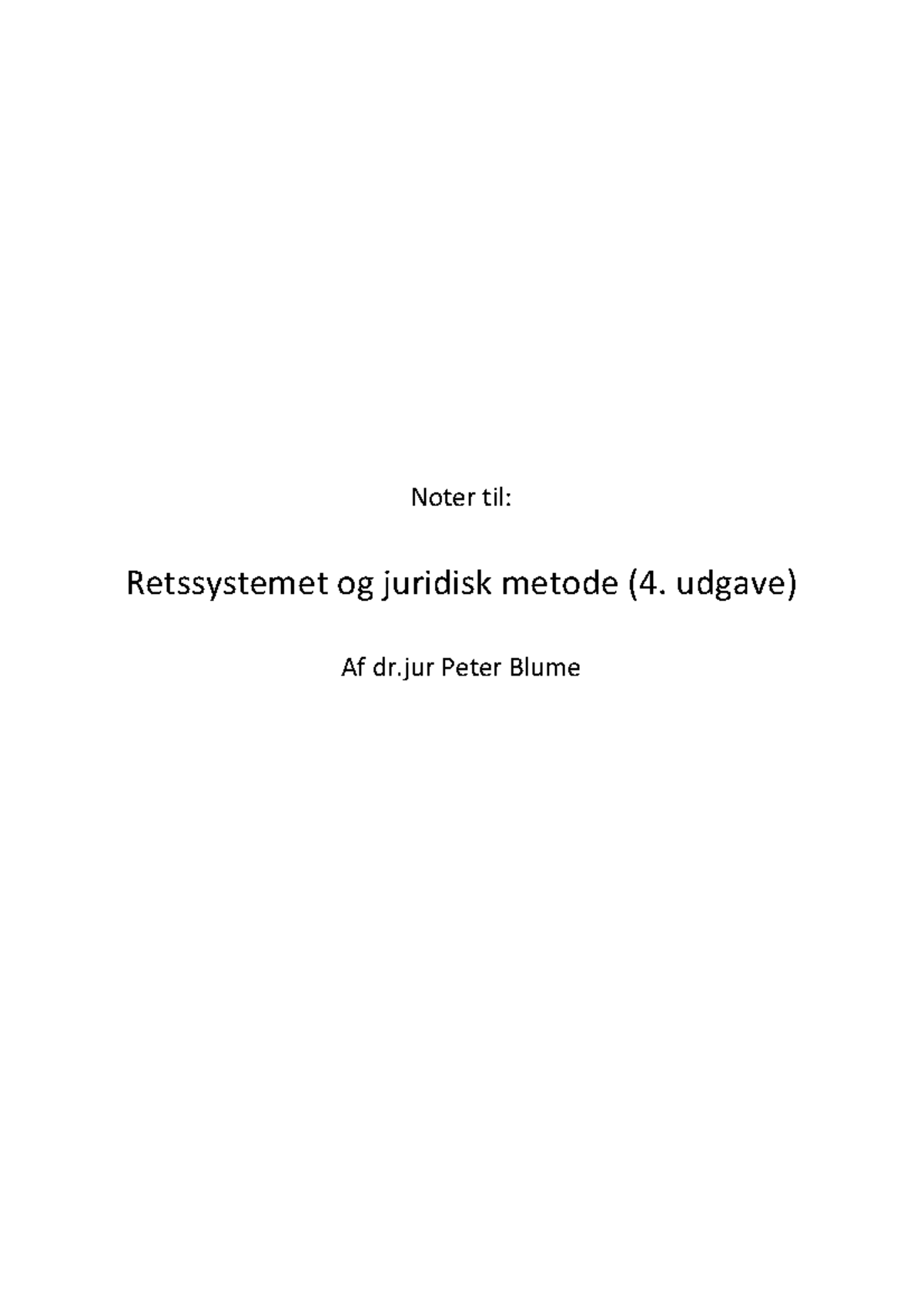 RJM Egne Noter - Forside Noter Til: Retssystemet Og Juridisk Metode (4 ...