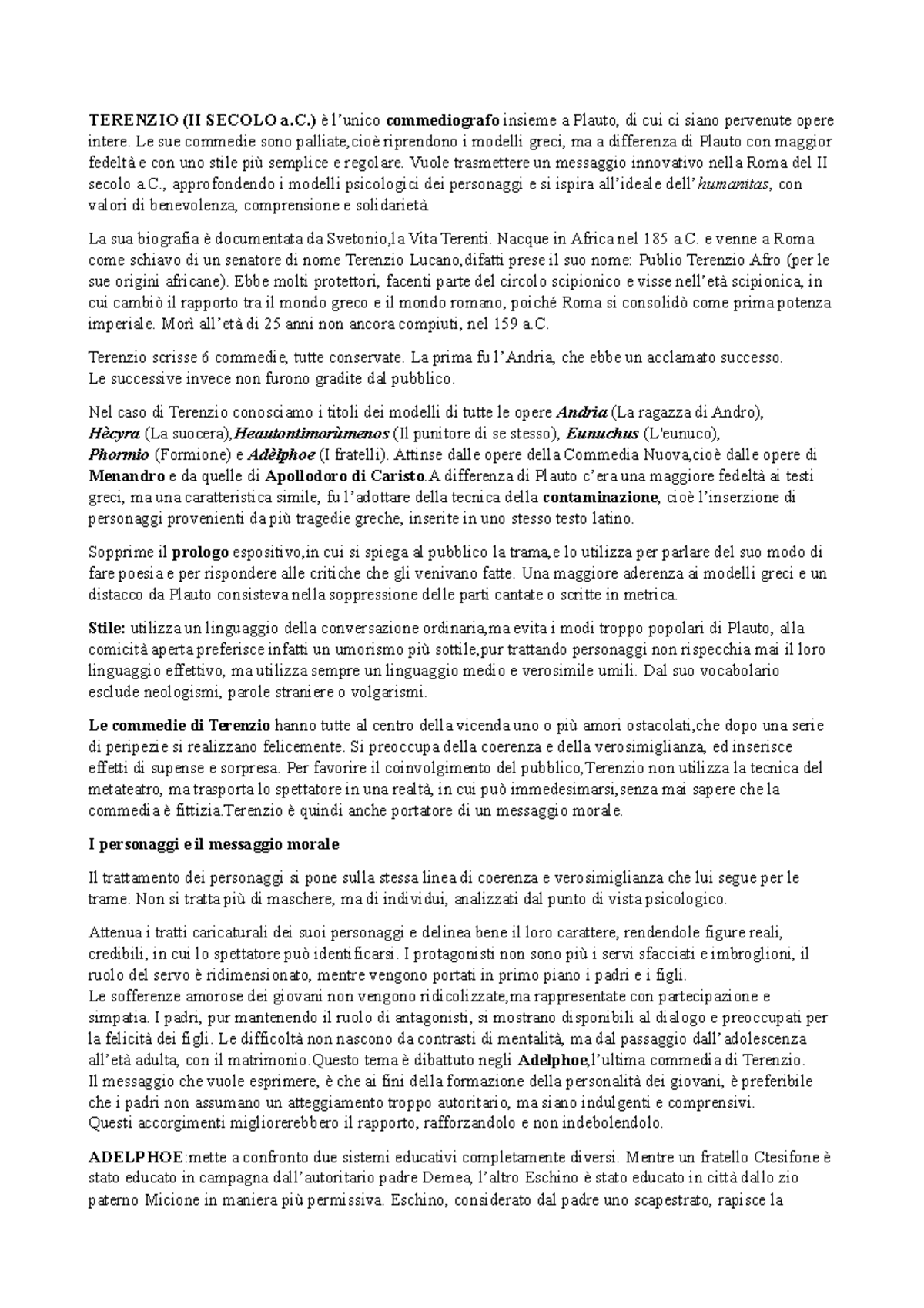 Vita e opere Terenzio TERENZIO (II SECOLO a.) è l’unico commediografo