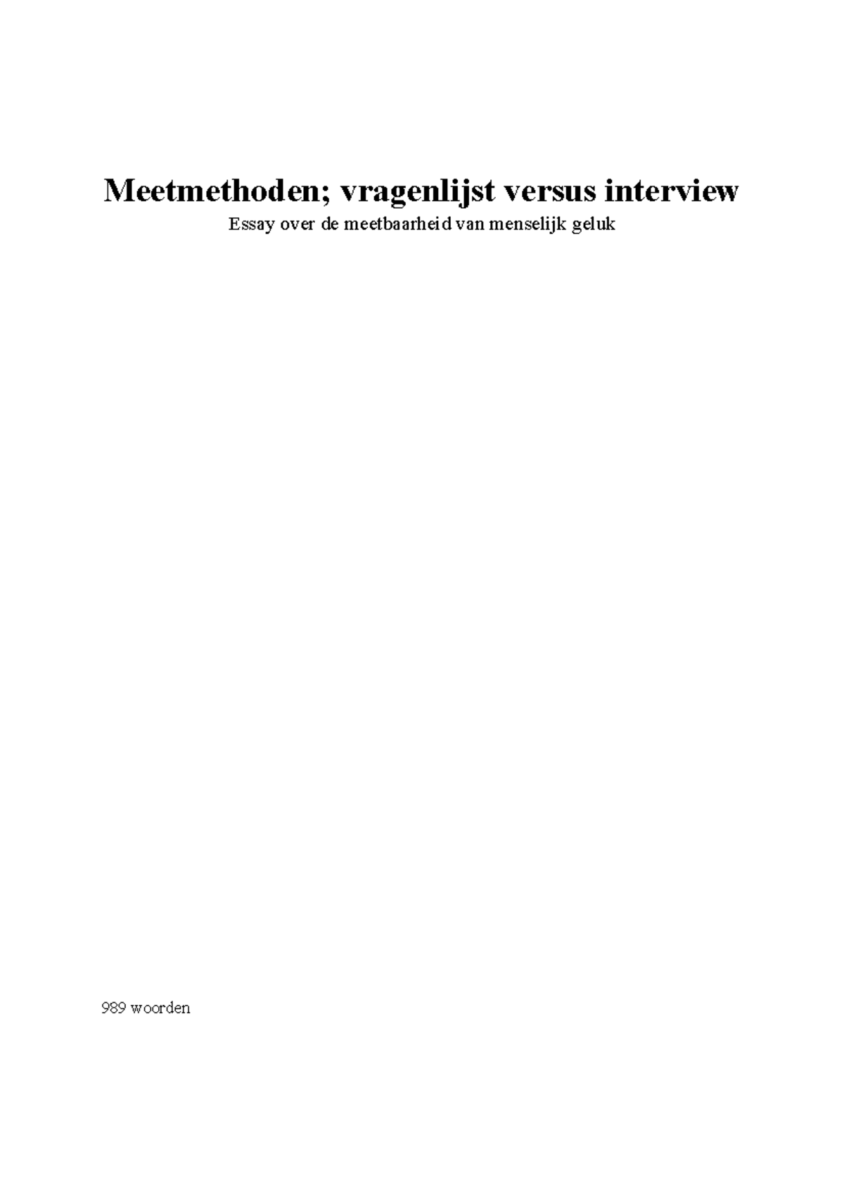 Opdracht 2a - Meetmethoden; Vragenlijst Versus Interview Essay Over De ...