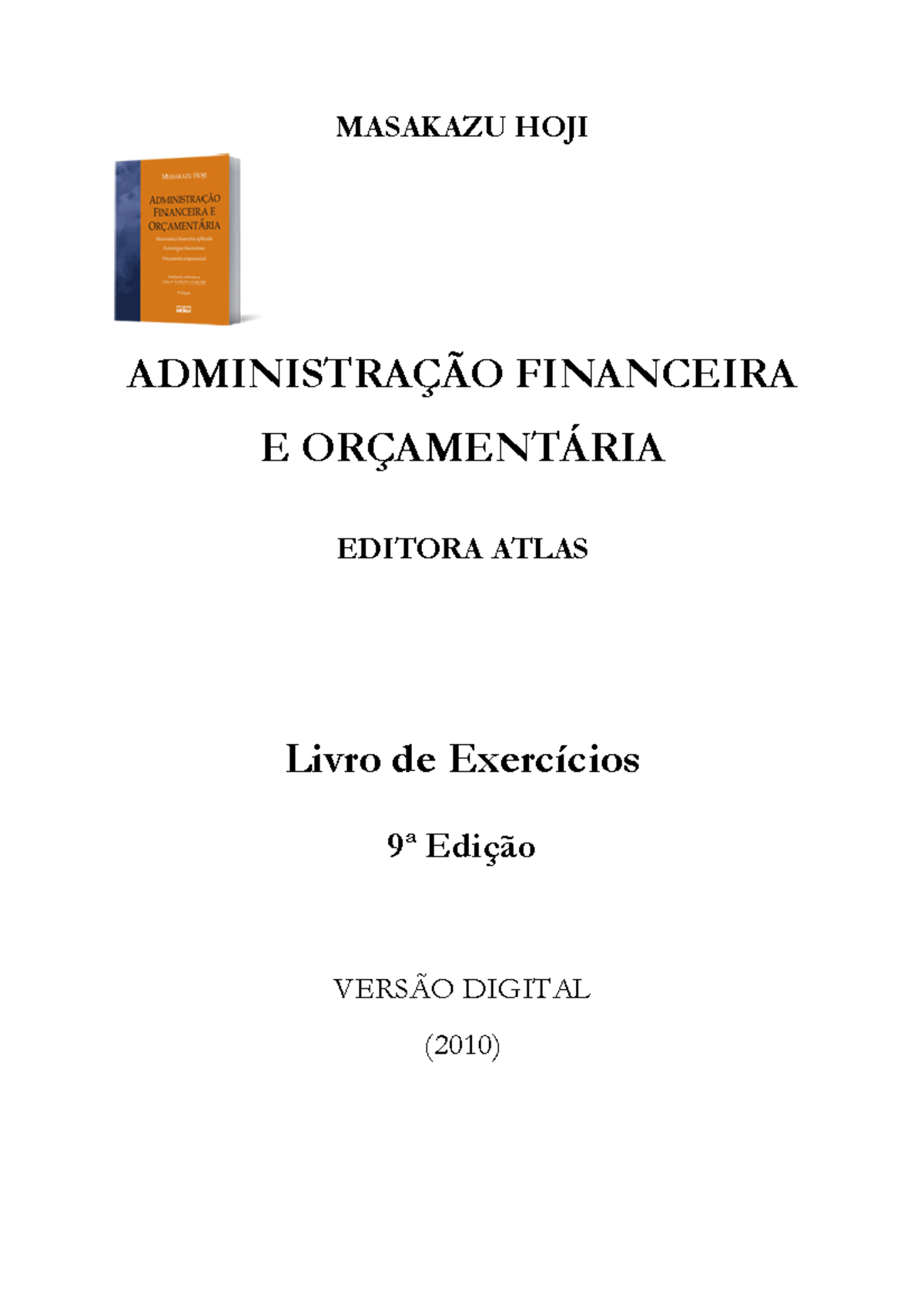 Livro De Exercicios 9ed - MASAKAZU HOJI ADMINISTRAÇÃO FINANCEIRA E ...