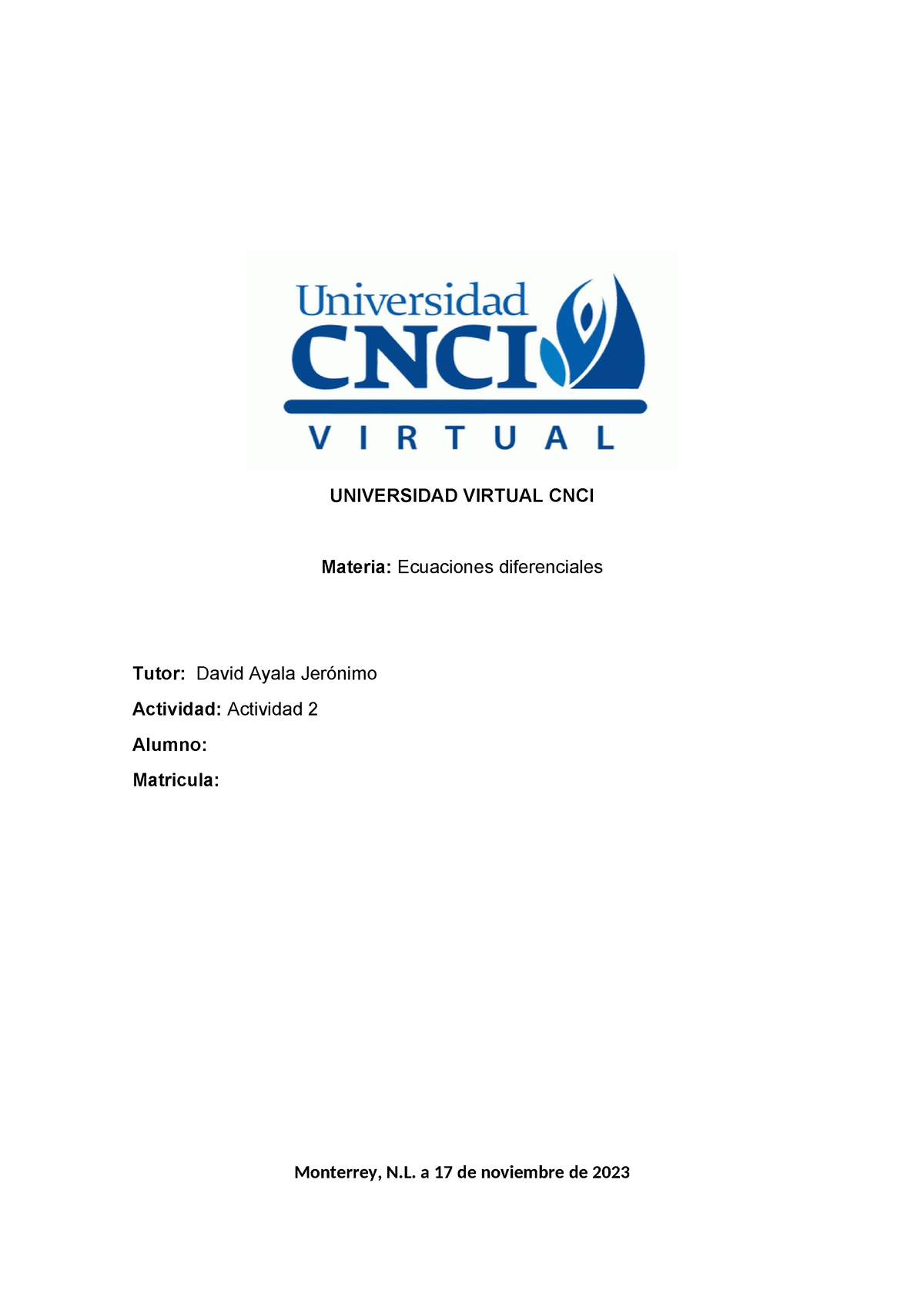 Actividad 2 Ecuaciones Diferenciales - UNIVERSIDAD VIRTUAL CNCI Materia ...