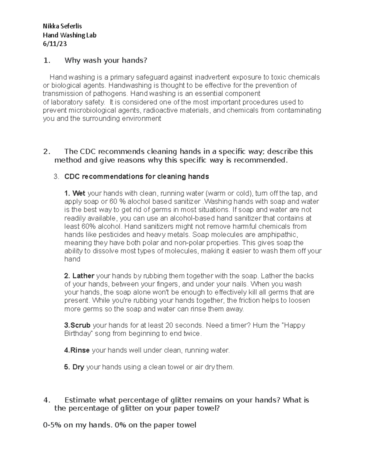 Handwashing lab questions Nikka Seferlis Hand Washing Lab 6/11/ Why