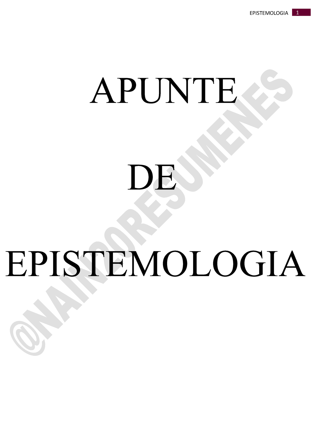 Apunte Epistemologia - Metodologia 1 - APUNTE DE EPISTEMOLOGIA INDICE ...