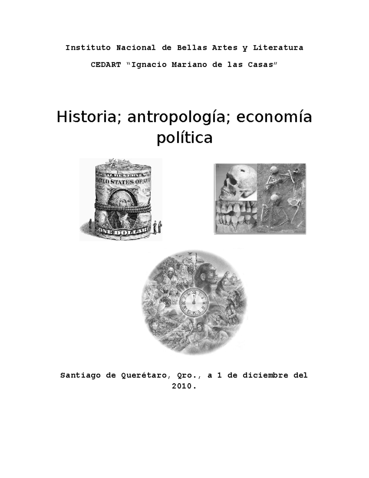 Historia; Antropología; Economía política - Instituto Nacional de Bellas  Artes y Literatura CEDART - Studocu