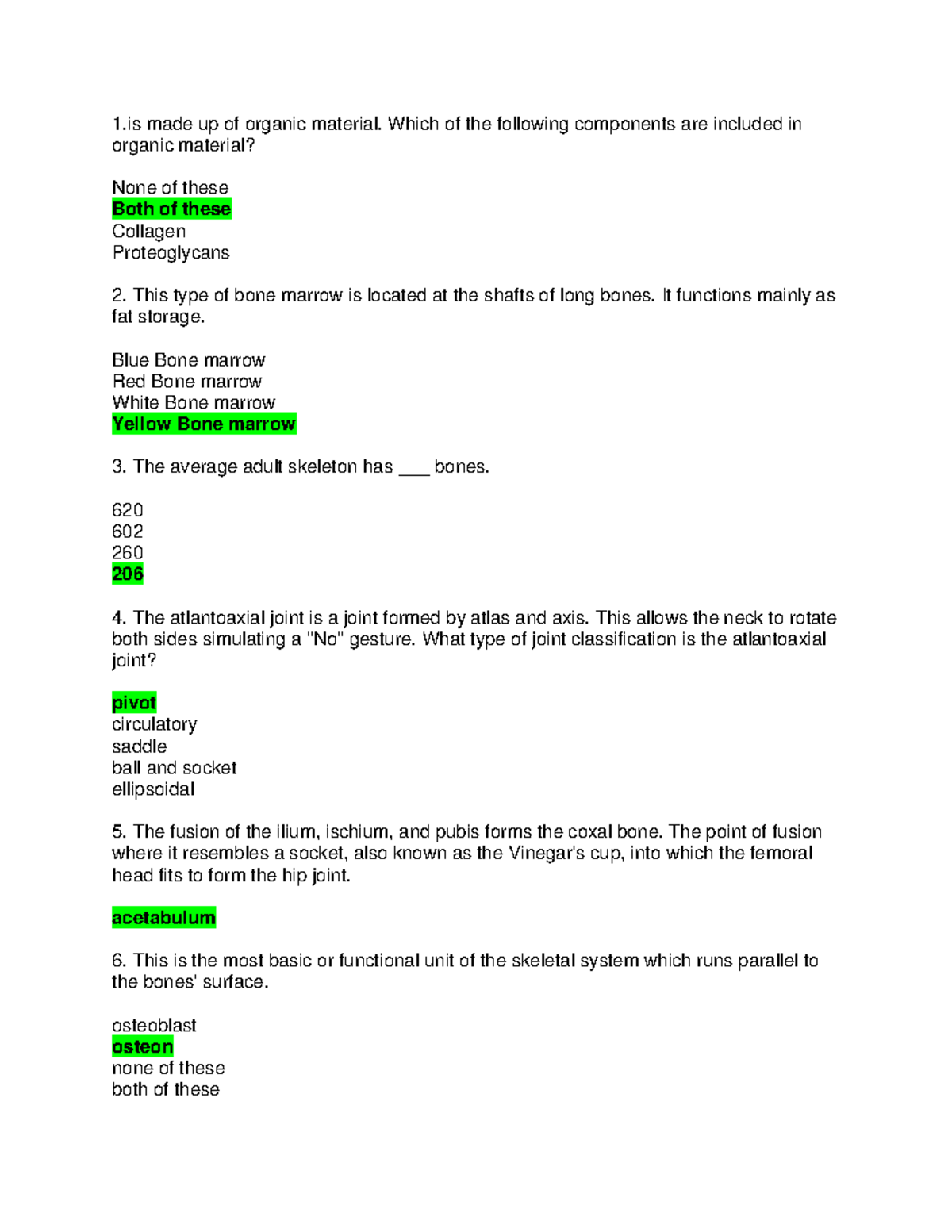 Mtquiz Skeletal System 1 made up of organic material. Which of the