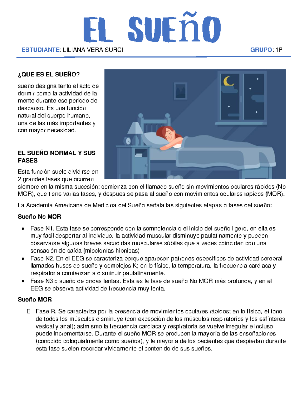 Sueño ¿QUE ES EL SUEÑO? sueño designa tanto el acto de dormir como la