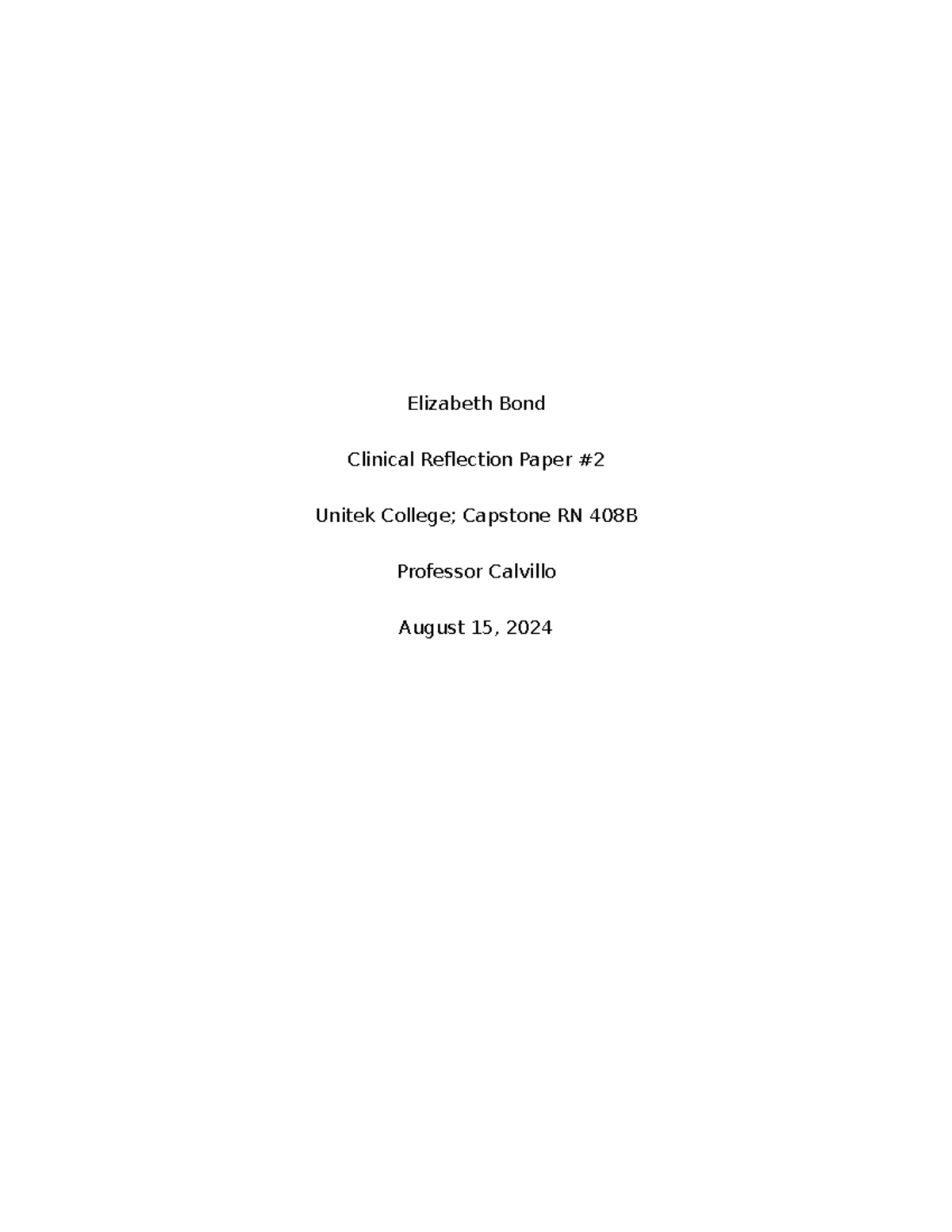 Reflection # 2 - Elizabeth Bond Clinical Reflection Paper # Unitek ...
