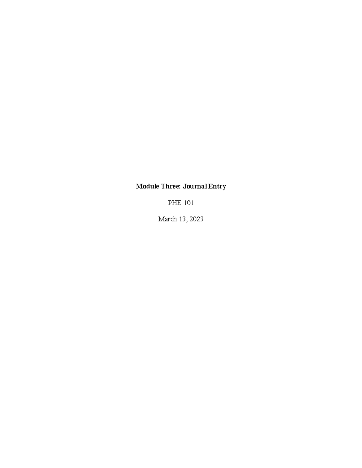 Journal 1 - Module Three: Journal Entry PHE 101 March 13, 2023 I live ...
