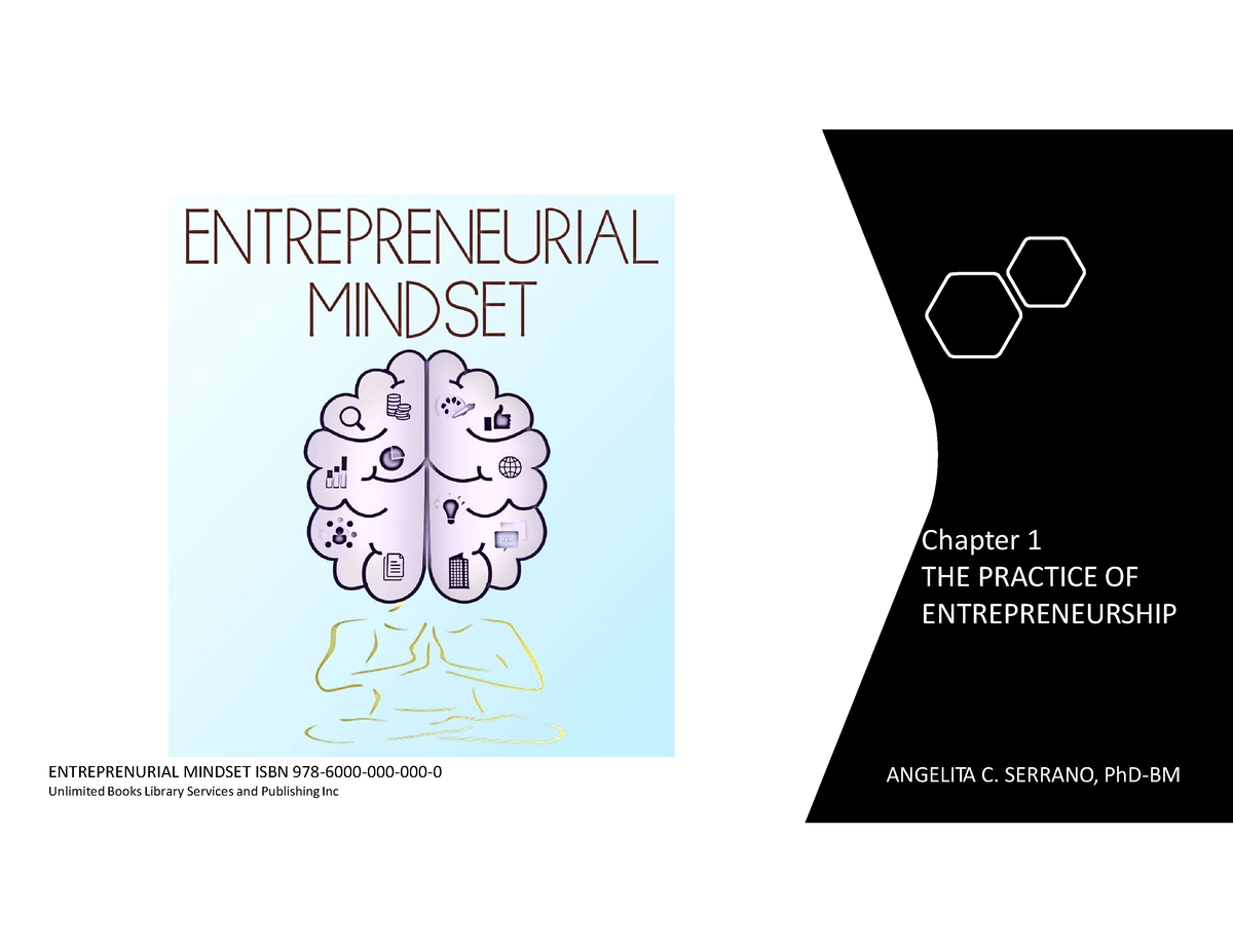 Chapter 1 - Practicing Entrepreneurship - ENTREPRENURIAL MINDSET ISBN ...