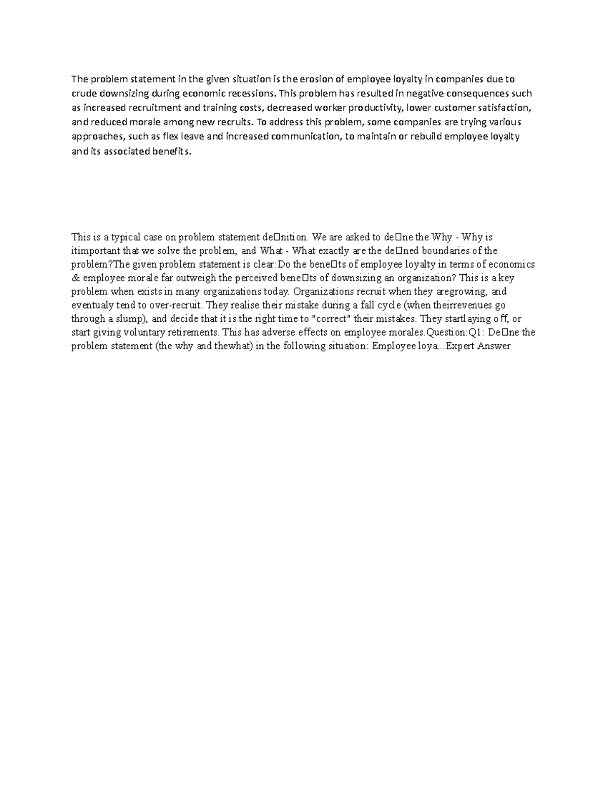 The problem statement in the given situation is the erosion of employee ...