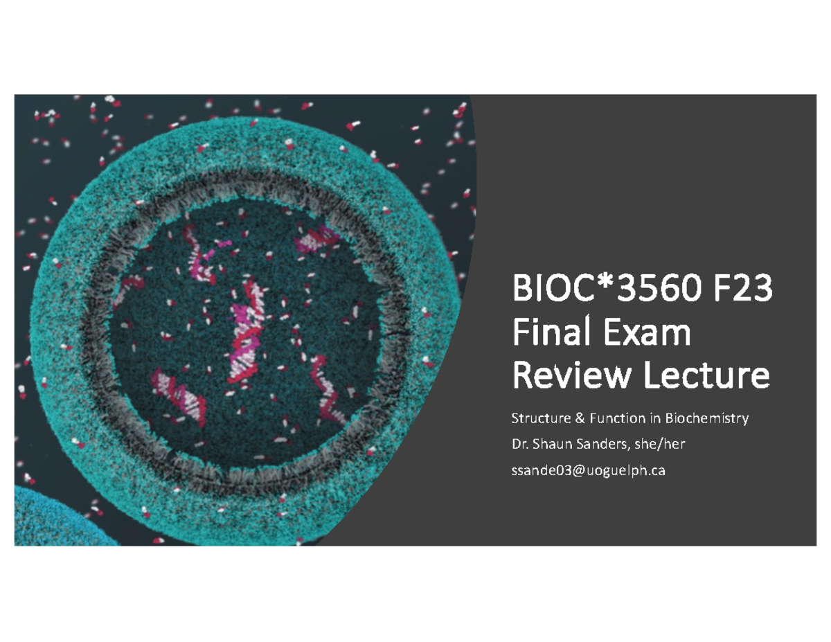 BIOC3560 Final Exam Review Lecture - BIOC*3560 F Final Exam Review ...