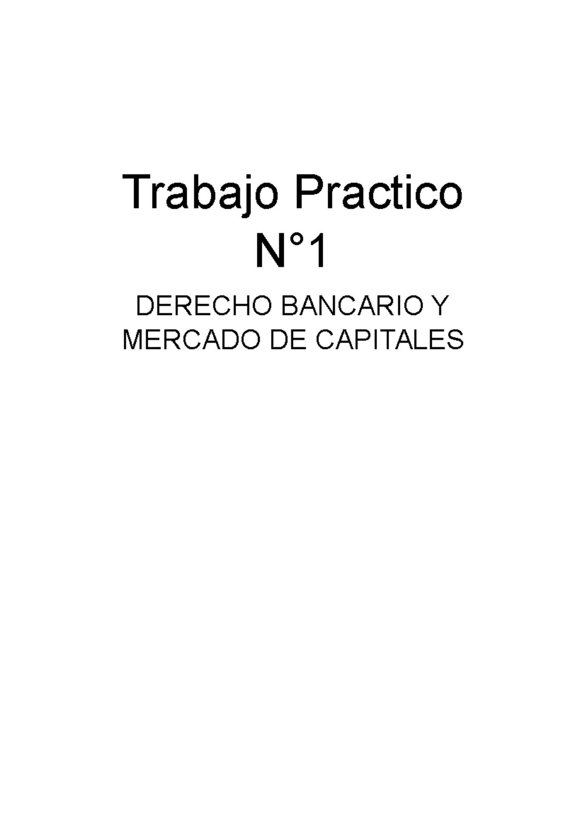 Tp N° 1 Derecho Bancario Y Mercado De Capitales Trabajo Practico N° Derecho Bancario Y Mercado 2621