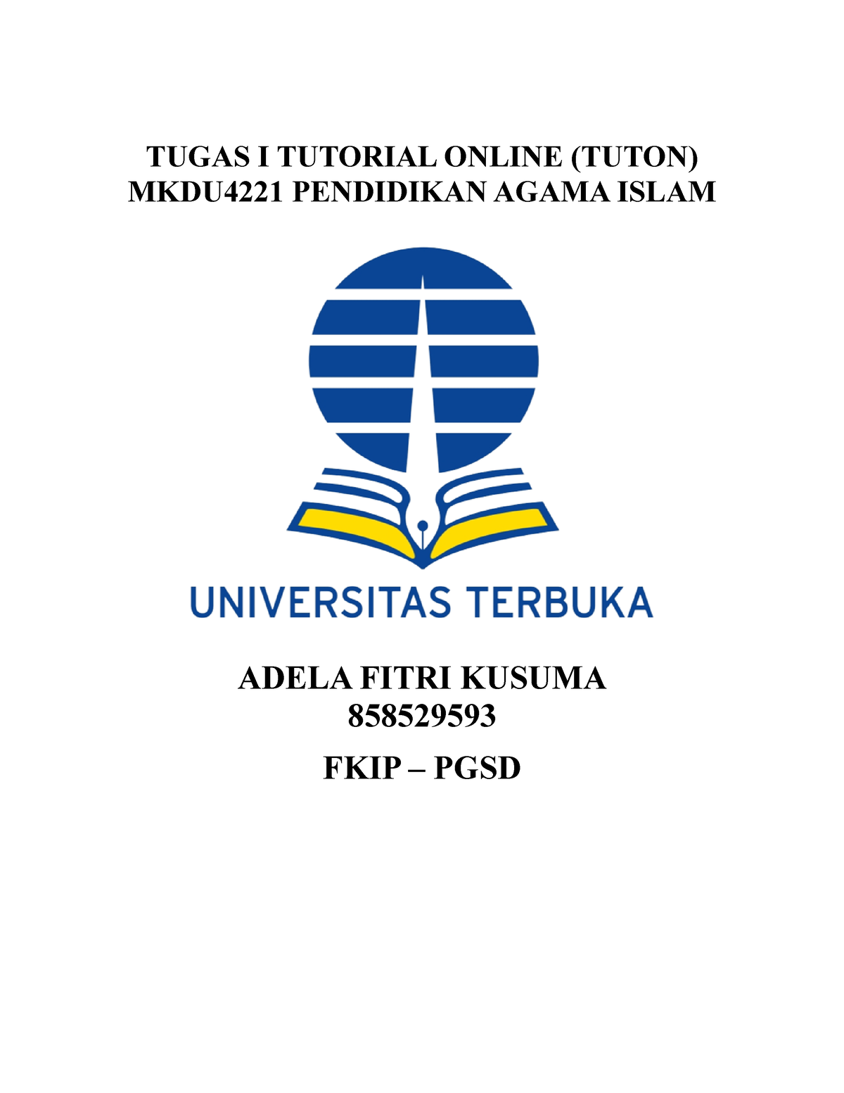 Tuton Tugas I Agama - Adela F - TUGAS I TUTORIAL ONLINE (TUTON ...