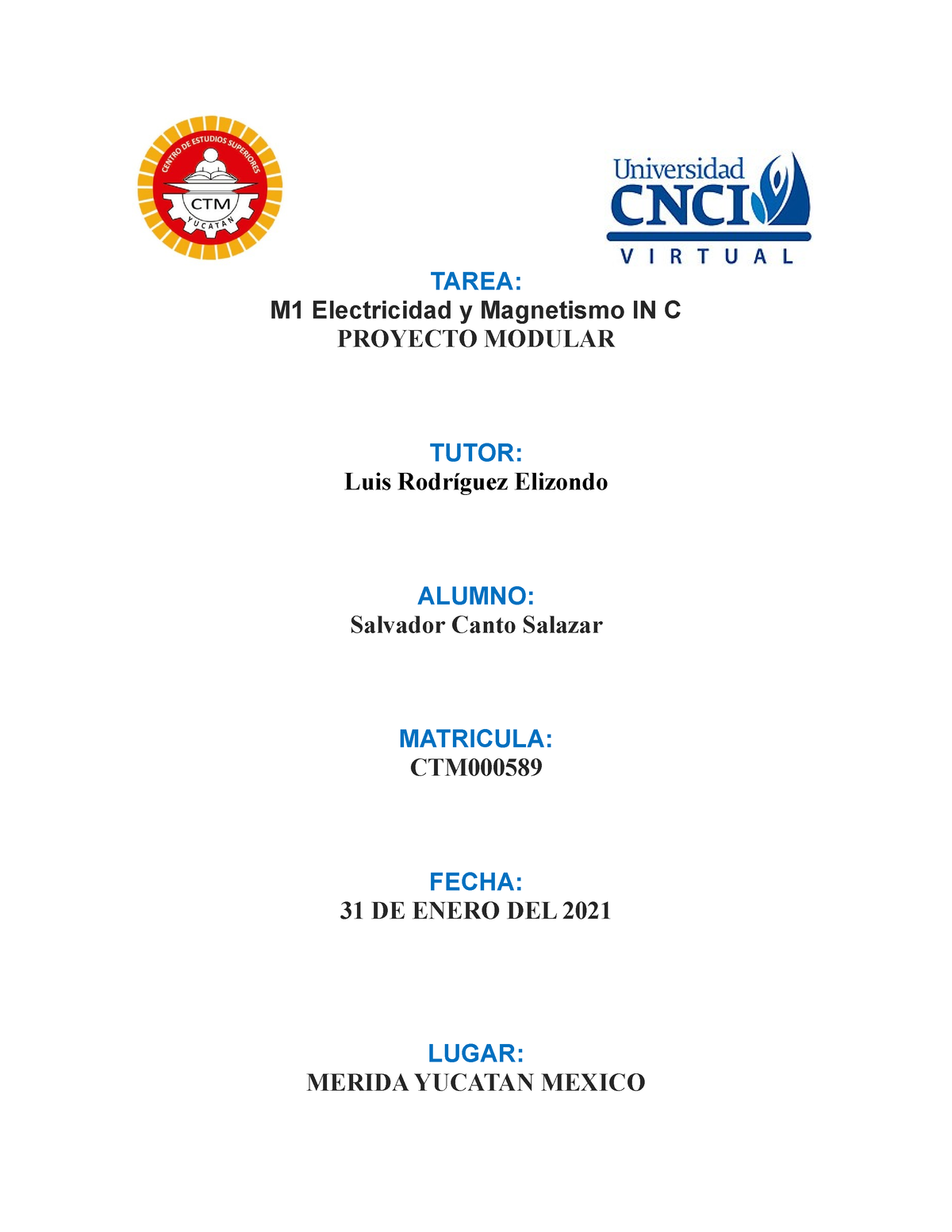 Proyecto Modular - TAREA: M1 Electricidad Y Magnetismo IN C PROYECTO ...