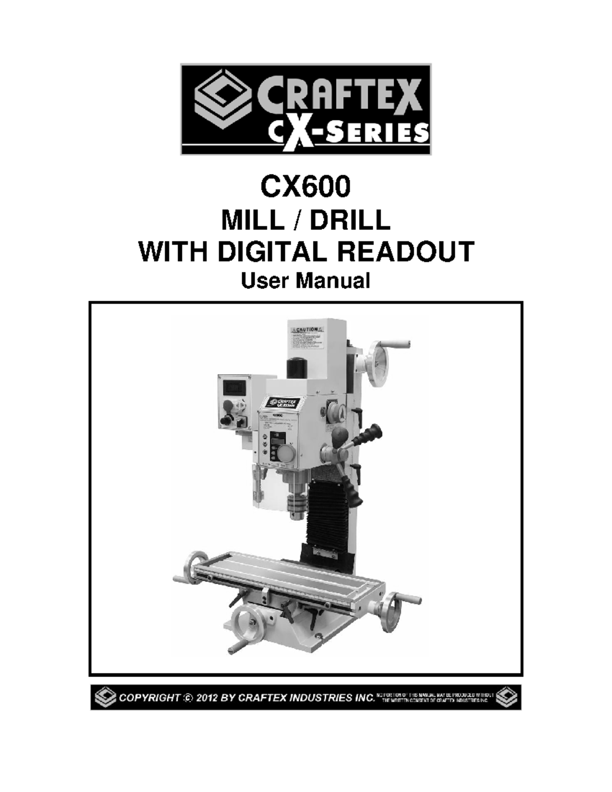 CX600 CX MILL / DRILL WITH DIGITAL READOUT User Manual TABLE OF
