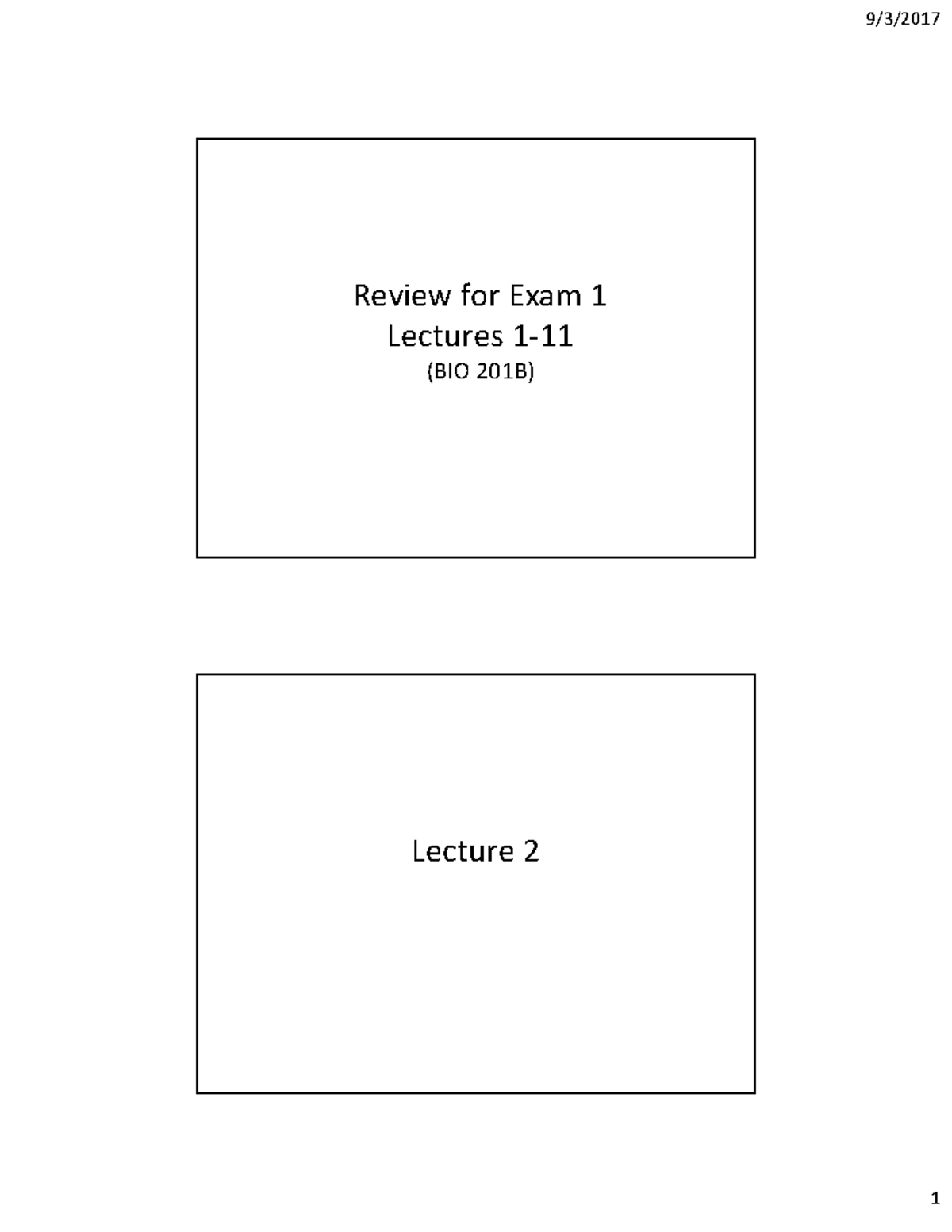 BIO201 Exam 1 Review - Review For Exam 1 Lectures (BIO 201B) Lecture 2 ...