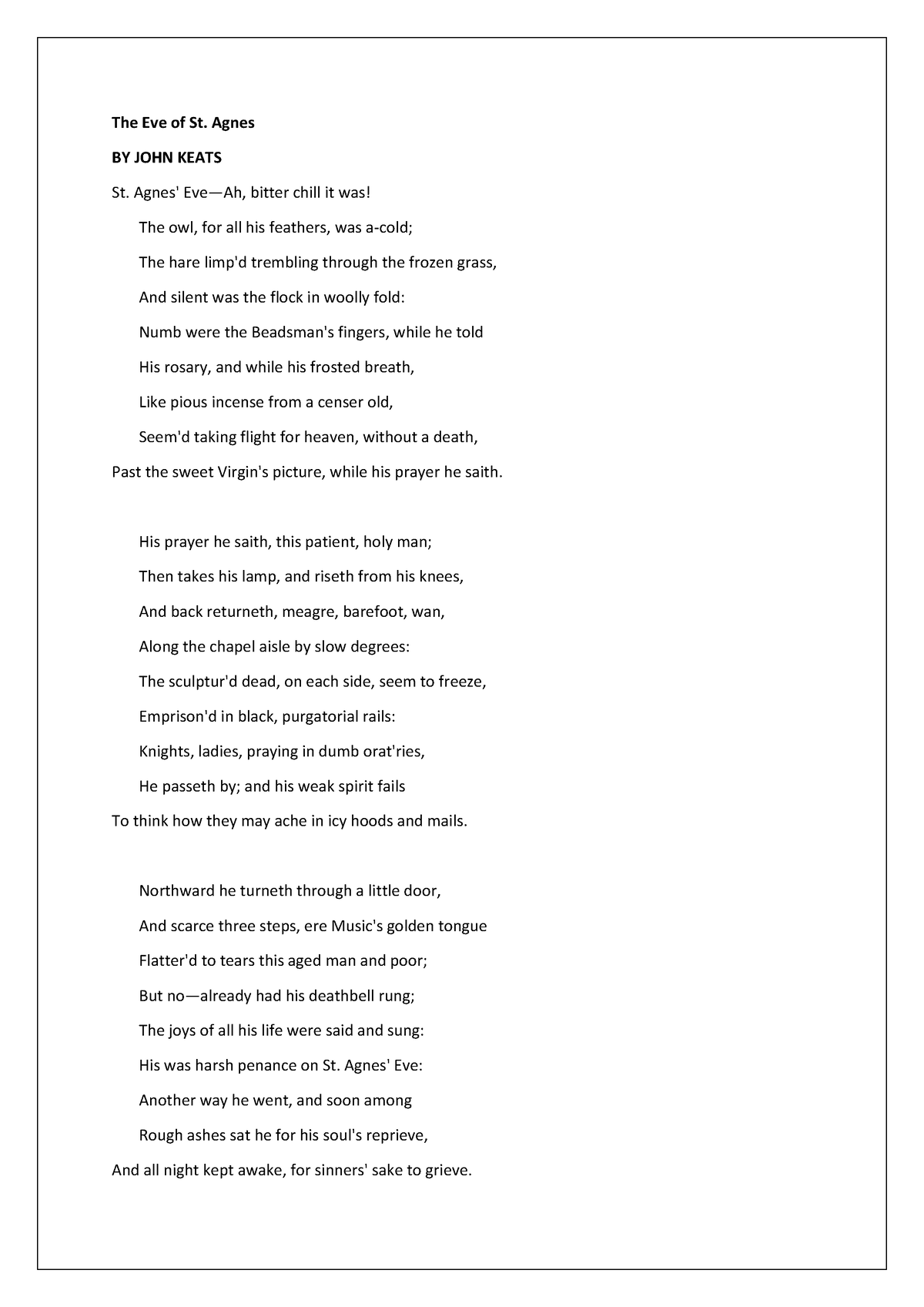 The eve of st agnes by john keats The Eve of St. Agnes BY JOHN KEATS St. Agnes' Eve—Ah, bitter