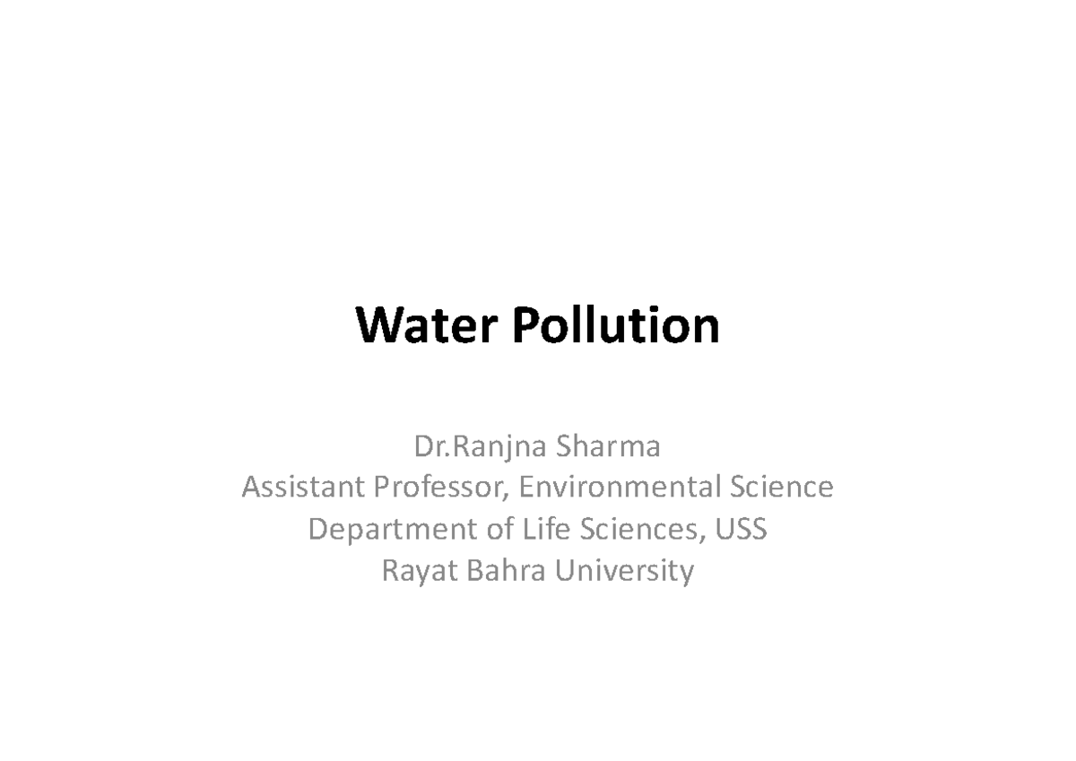 Water Pollution - Water Pollution Dr Sharma Assistant Professor 