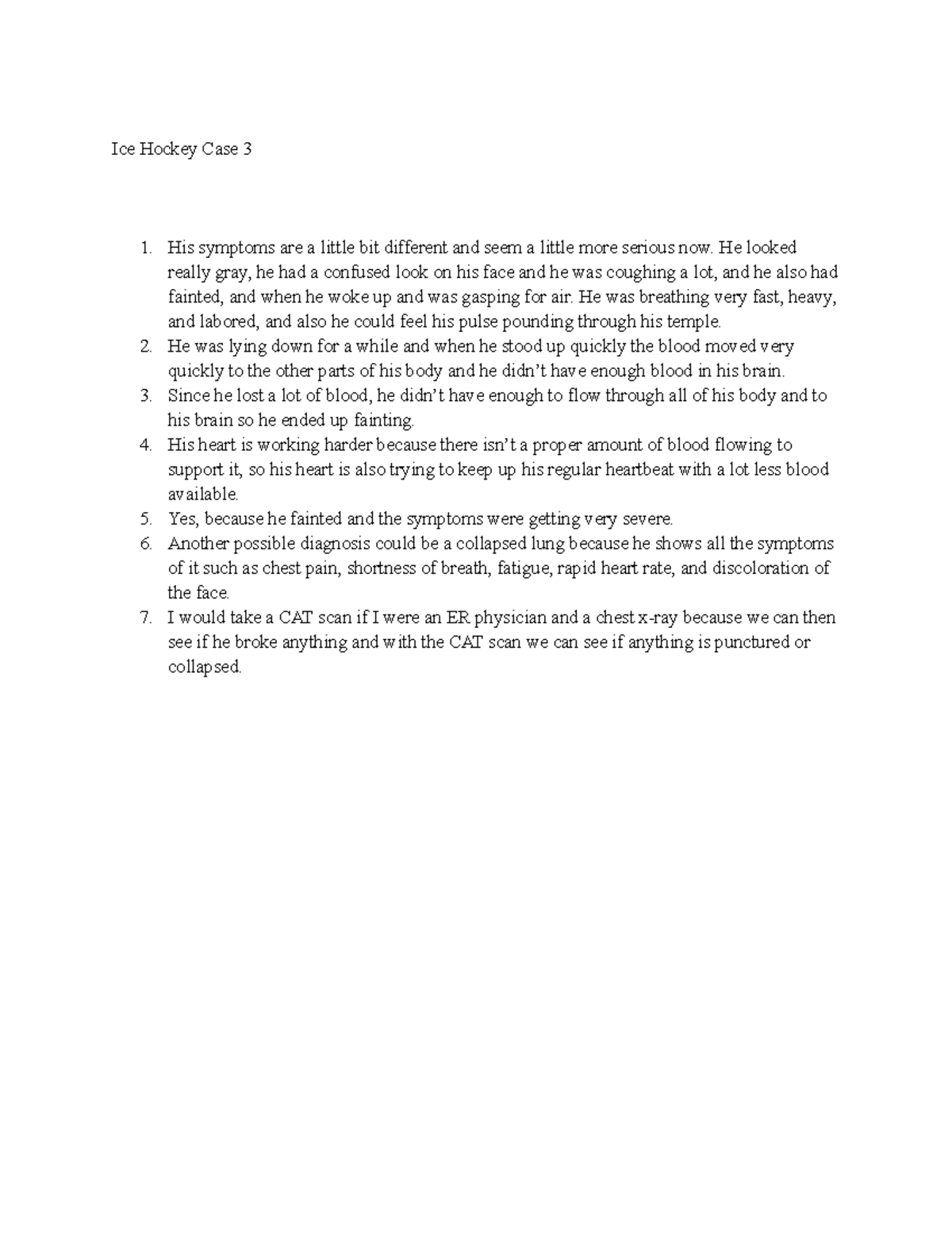 Ice Hockey Case 3 He looked really gray, he had a confused look on