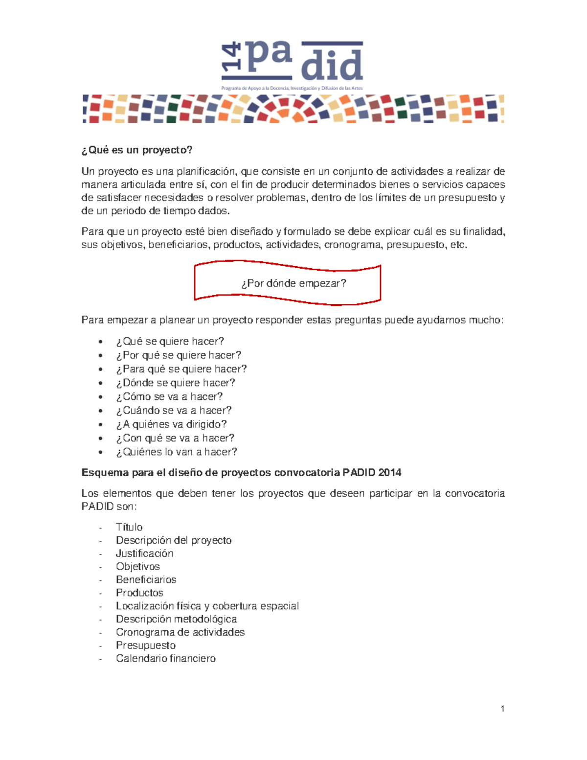 Guía- Padid-2014 - artículos - ¿Qué es un proyecto? Un proyecto es una ...