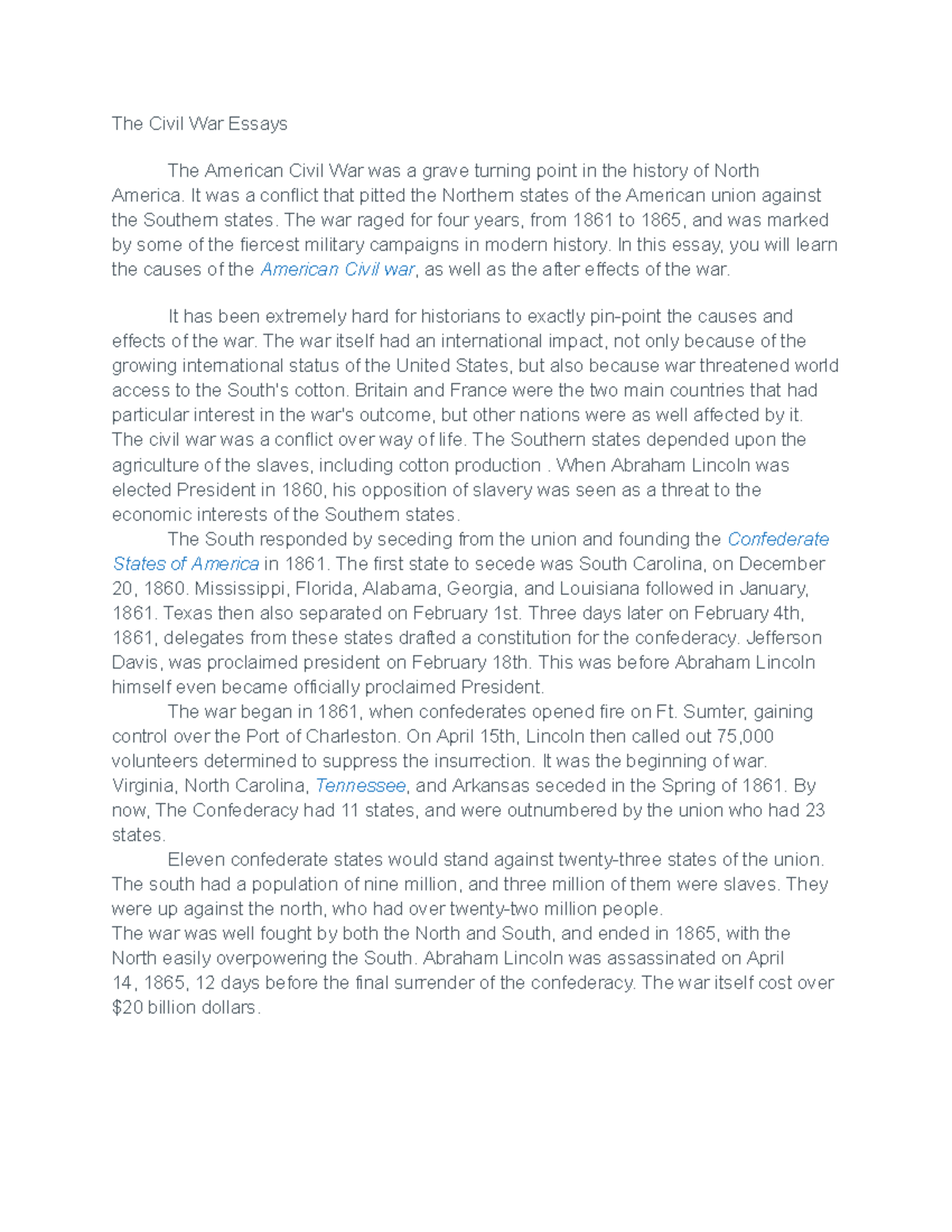 The Civil War Essays It was a conflict that pitted the Northern