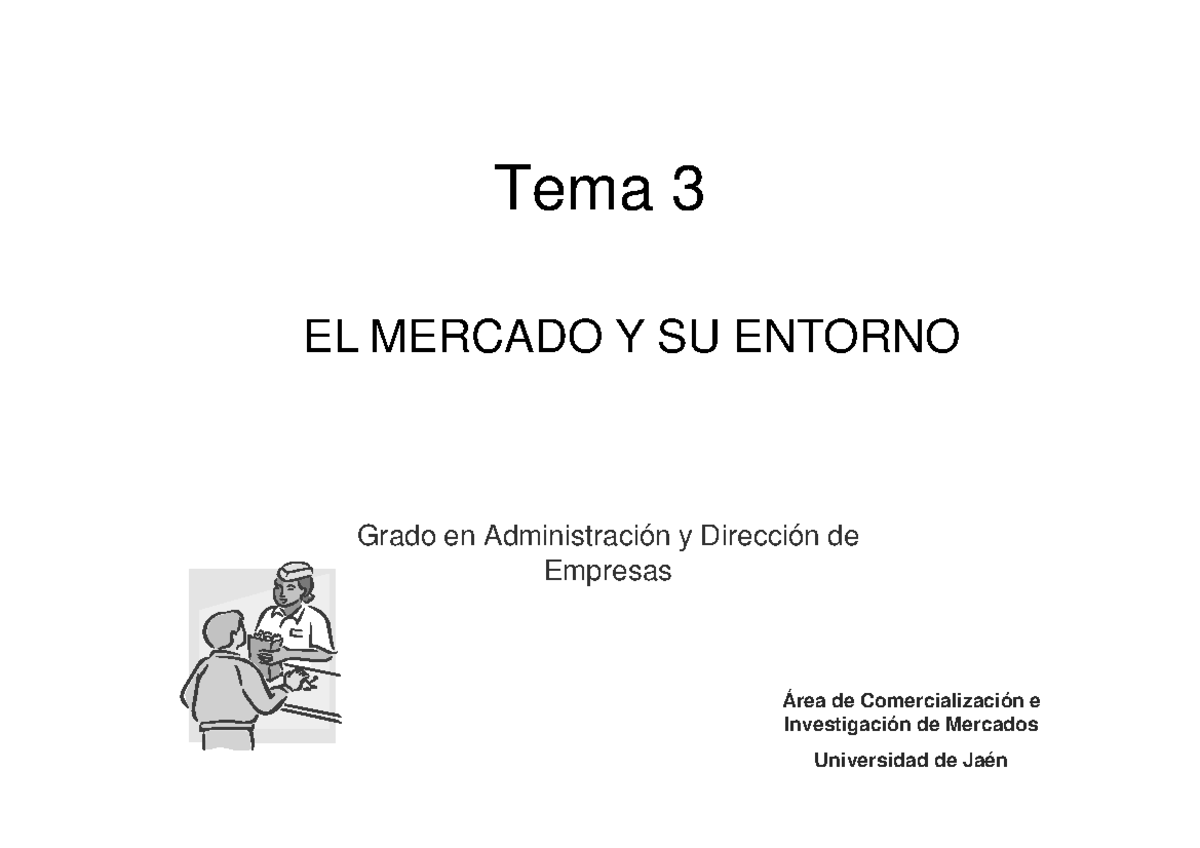 Tema 3.El Mercado Y Su Entorno - Grado En Administración Y Dirección De ...