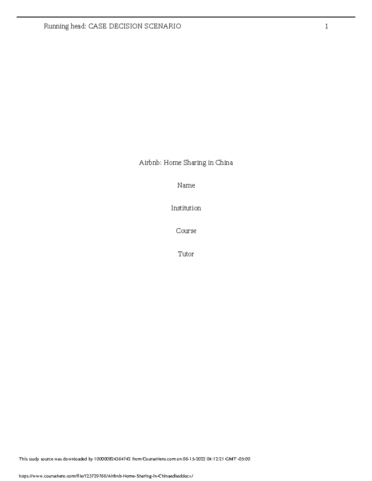 Airbnb Home Sharing in China Running head CASE DECISION SCENARIO 1