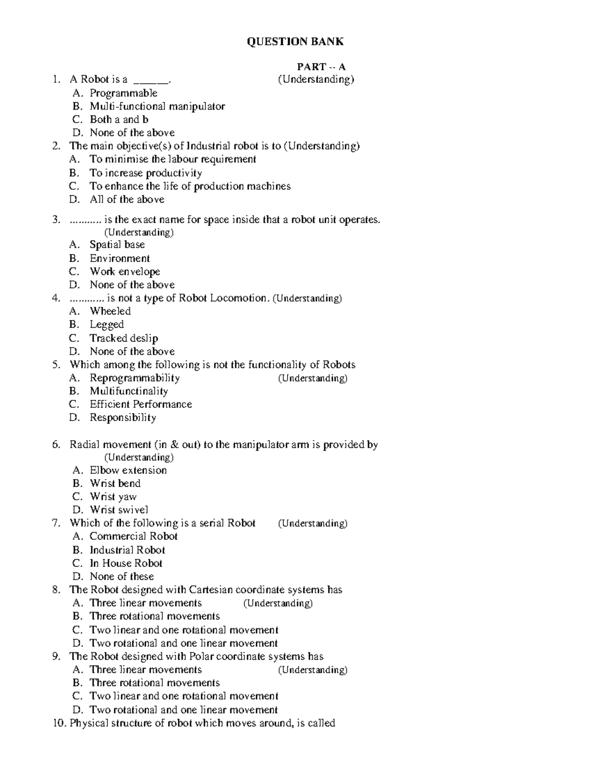 Industrial Robotics QB QUESTION BANK PART A A Robot is a