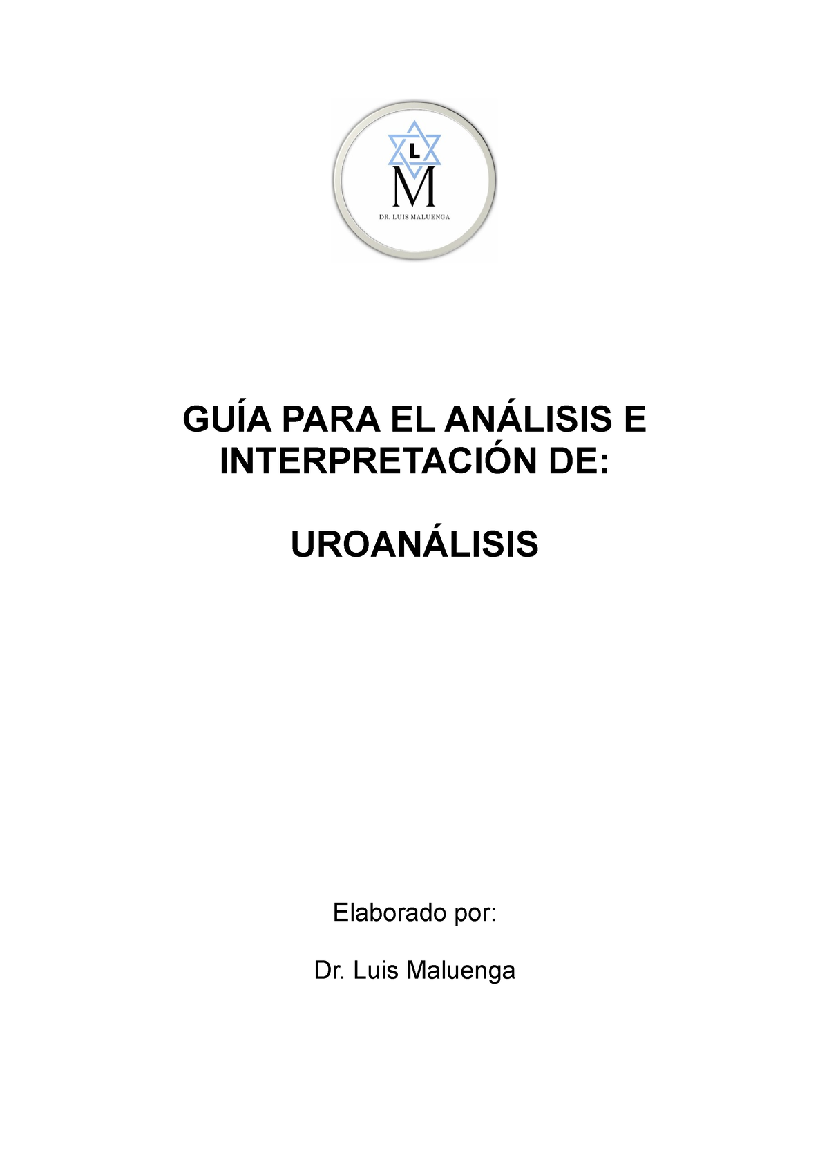 Uroaná Lisis GuÍa Para El AnÁlisis E InterpretaciÓn De UroanÁlisis Elaborado Por Dr Luis