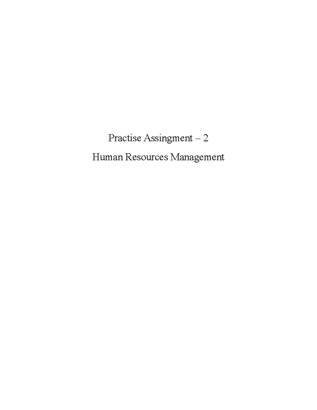HRM Reflection assingment 2 - Practise Assingment – 2 Human Resources ...