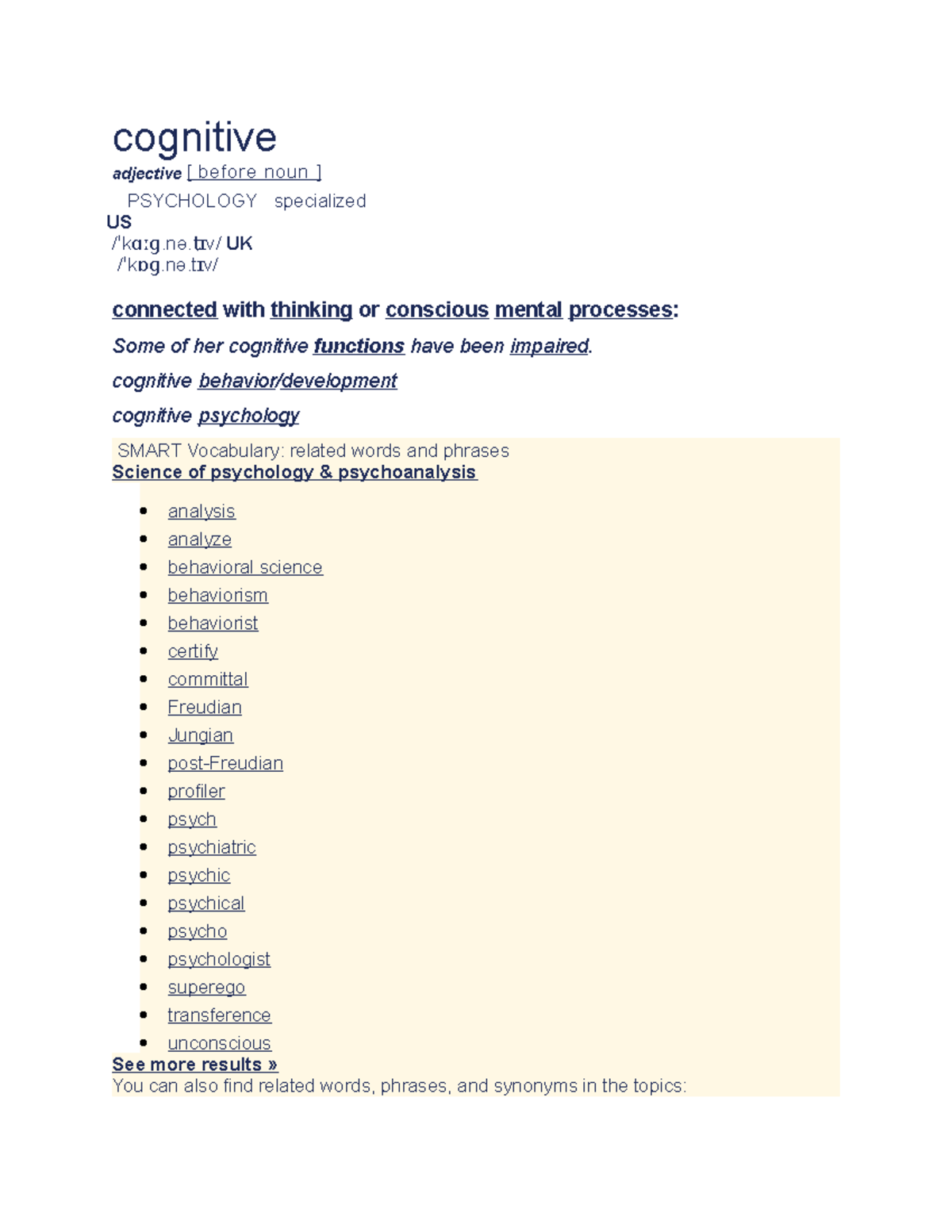 Cognitive cognitive adjective [ before noun ] PSYCHOLOGY specialized