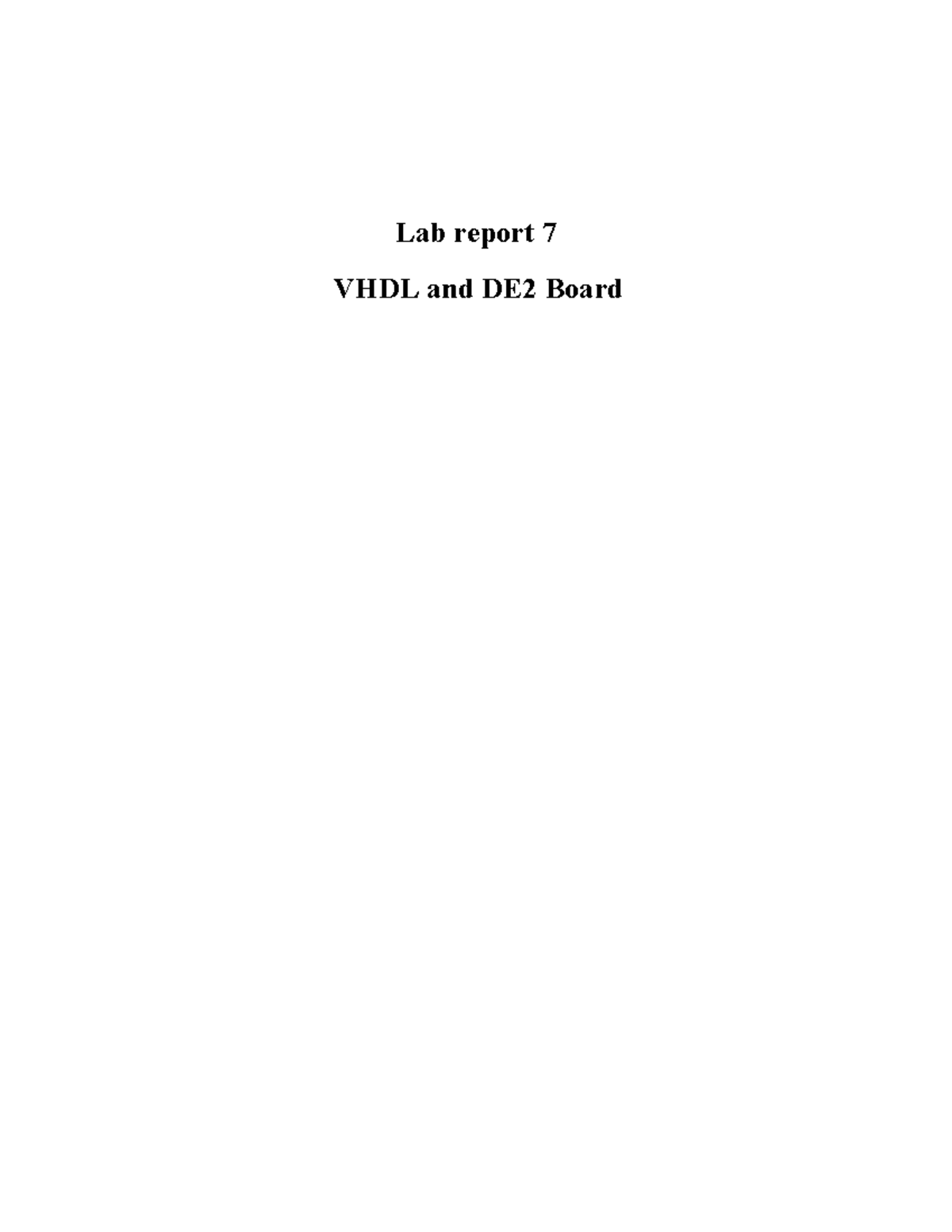 1250 lab report 7 VHDL and DE2 Board - Lab report 7 VHDL and DE2 Board ...
