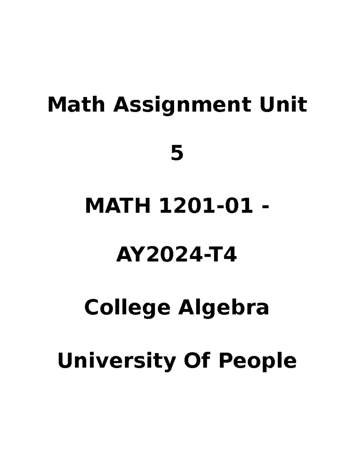 Math Assignment Unit 5 - Math Assignment Unit 5 MATH 1201-01 - AY2024-T ...