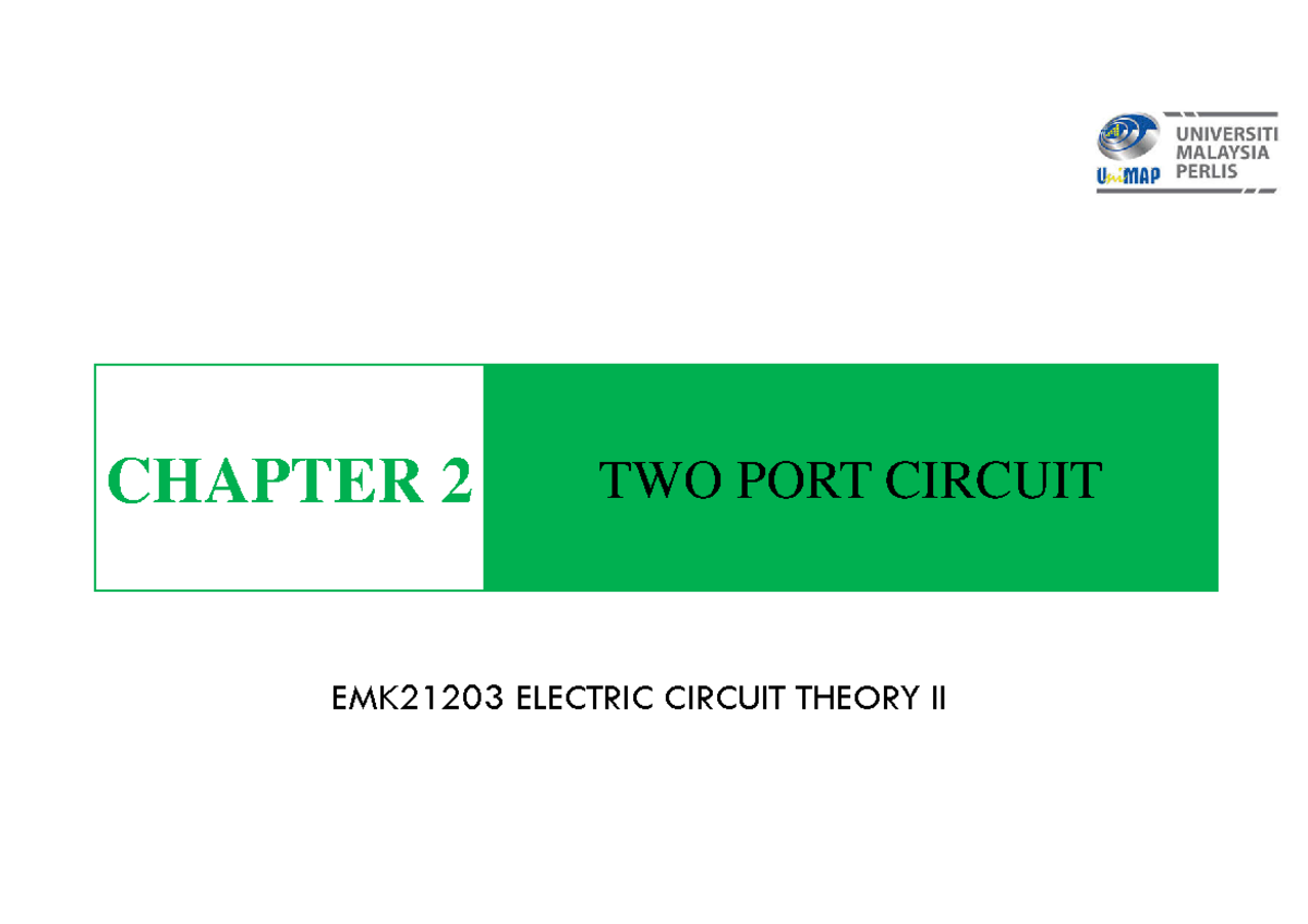 TWO PORT CIRCUIT Lecture Notes - CHAPTER 2 TWO PORT CIRCUIT Two-Port ...