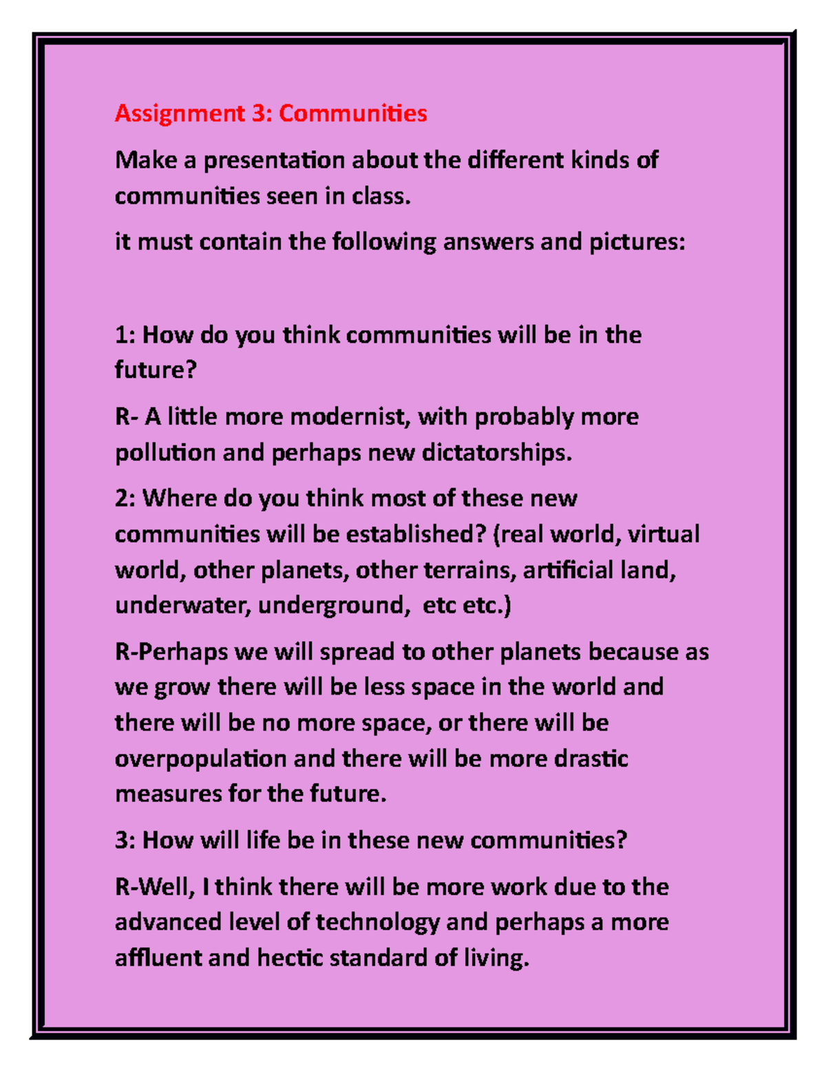 Act 3 - lkmnibut - Assignment 3: Communities Make a presentation about ...