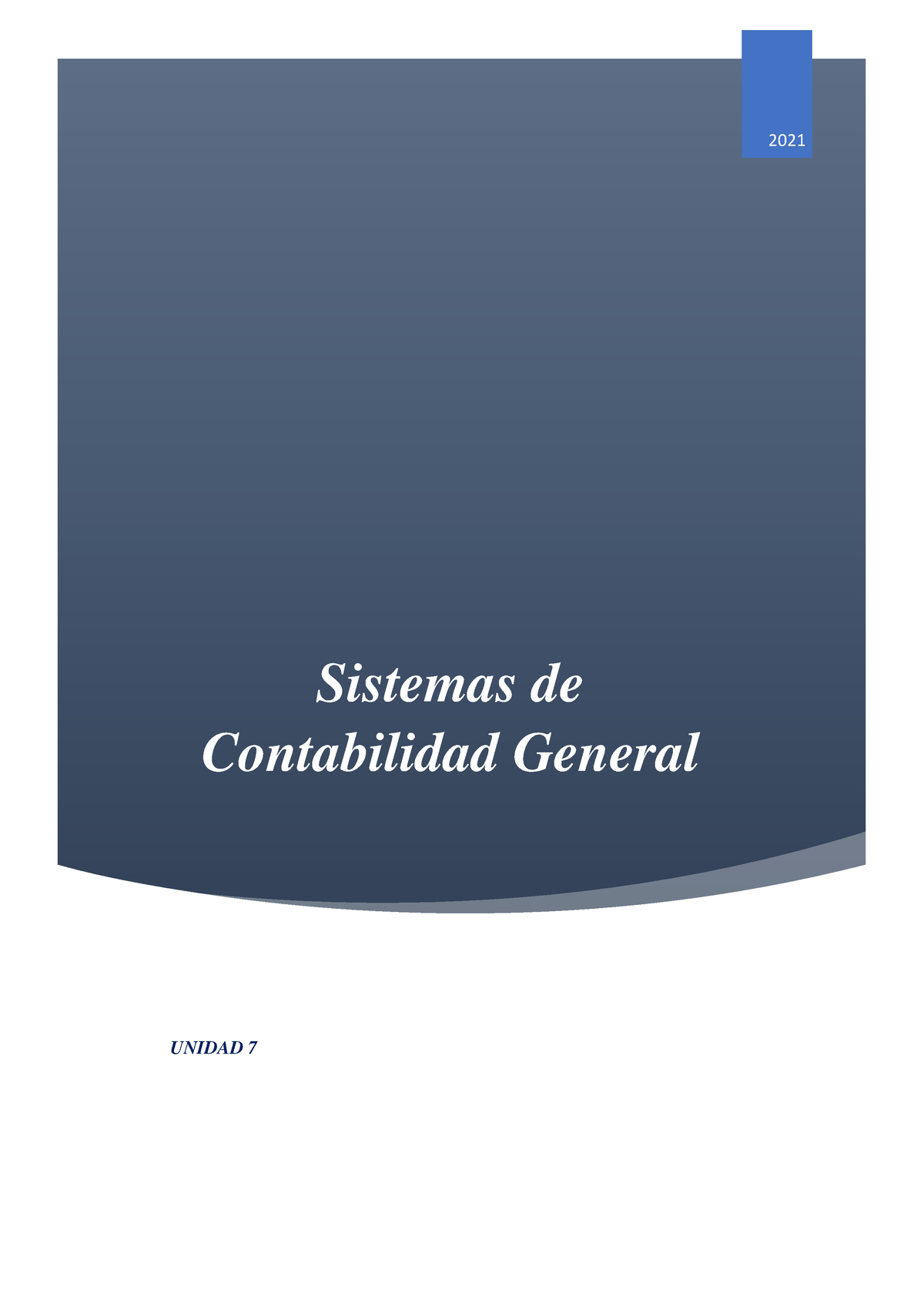 Investigación Documental 7 Sistemas De Contabilidad General 2021 Unidad 7 Parte I Sistema De 8286