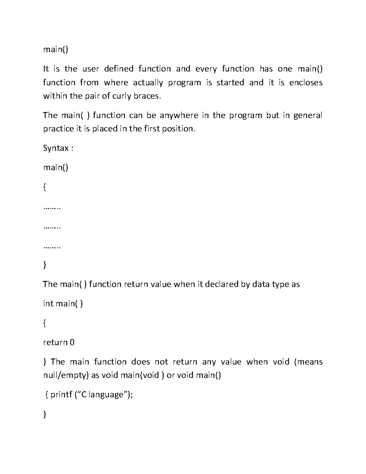 Main - lecture notes - main() It is the user defined function and every ...