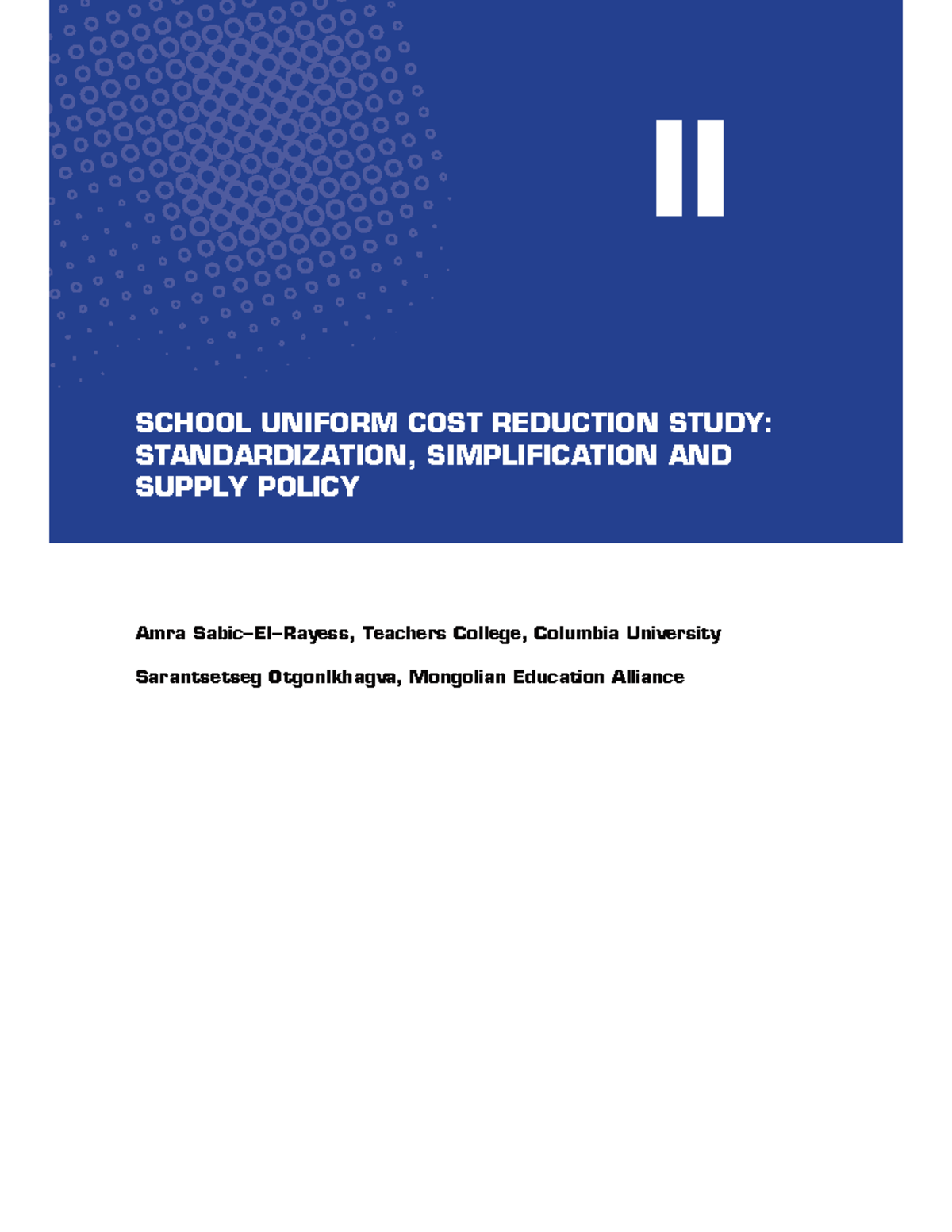 Schooluniformcostreductionstudy II Amra SabicElRayess, Teachers College, Columbia