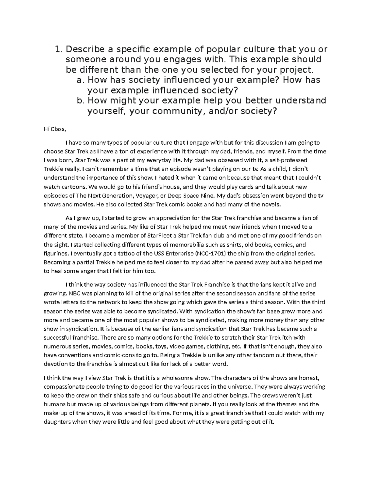 Discussion 2 - 1. Describe a specific example of popular culture that ...